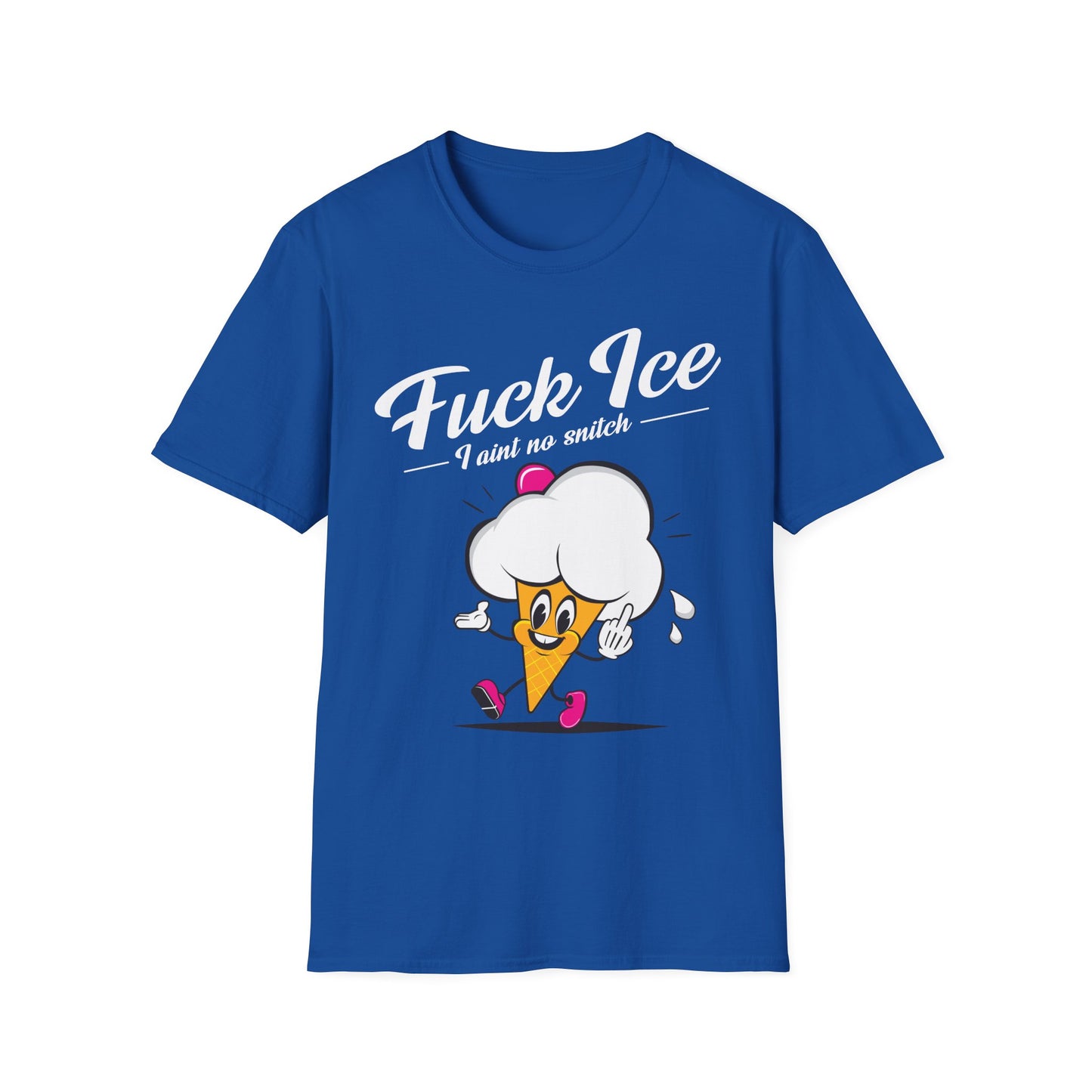 Fuck Ice I Aint No Snitch T-shirt