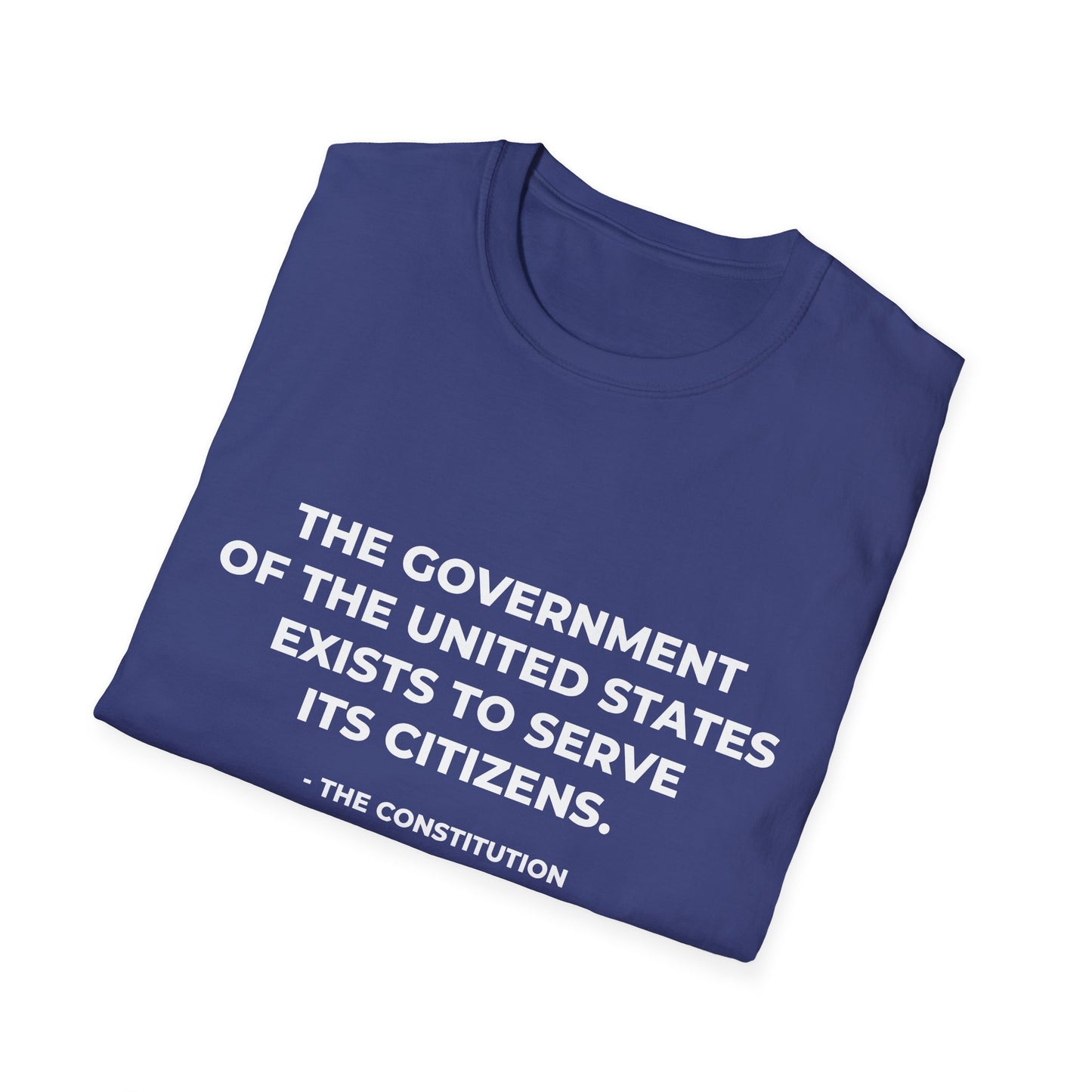 Le gouvernement des États-Unis existe pour servir ses citoyens - T-shirt