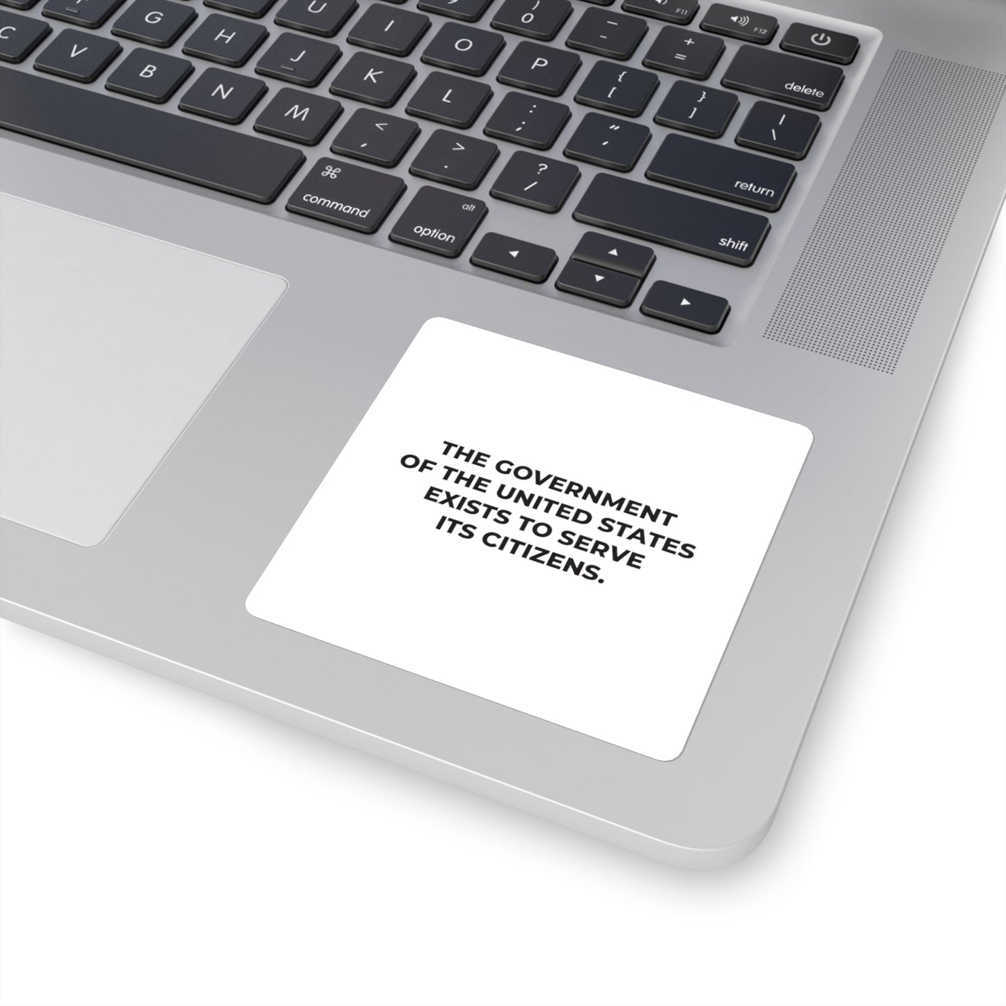 Square Stickers - The government of the United States exists to serve its citizens - Free Oppression