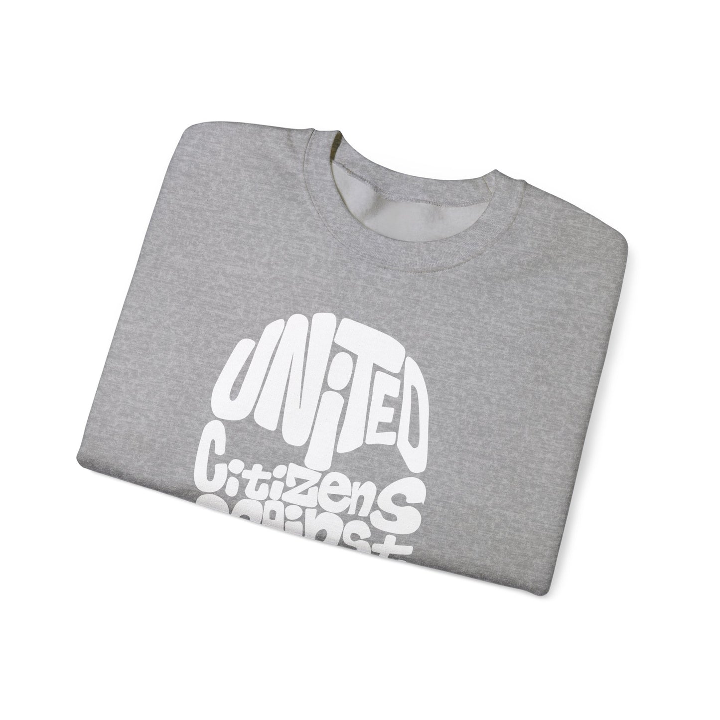 United Citizens Against Citizens United - Sweatshirt
