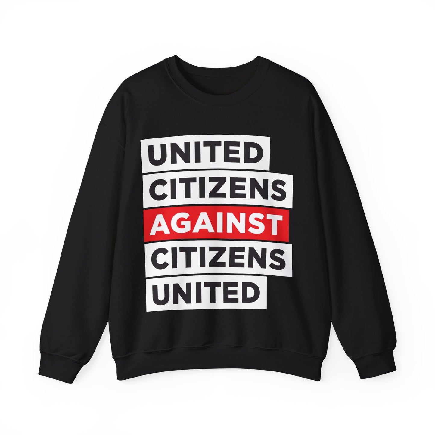United Citizens Against Citizens United - Sweatshirt