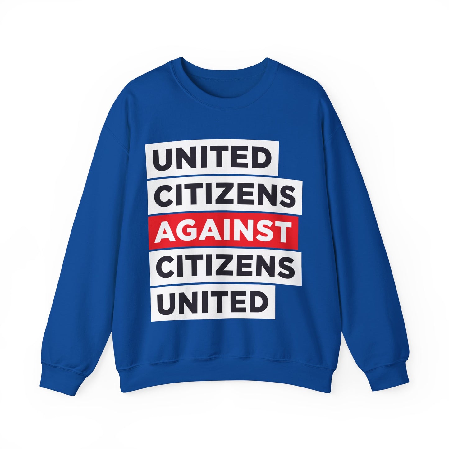 United Citizens Against Citizens United - Sweatshirt