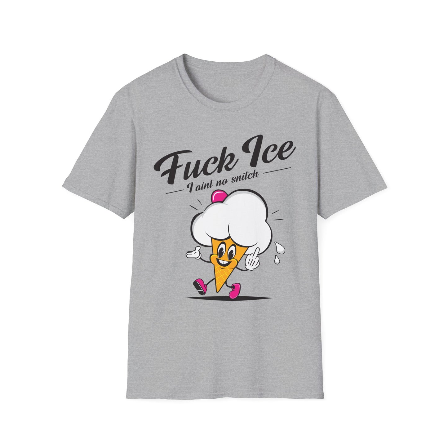 Fuck Ice I Aint No Snitch T-shirt