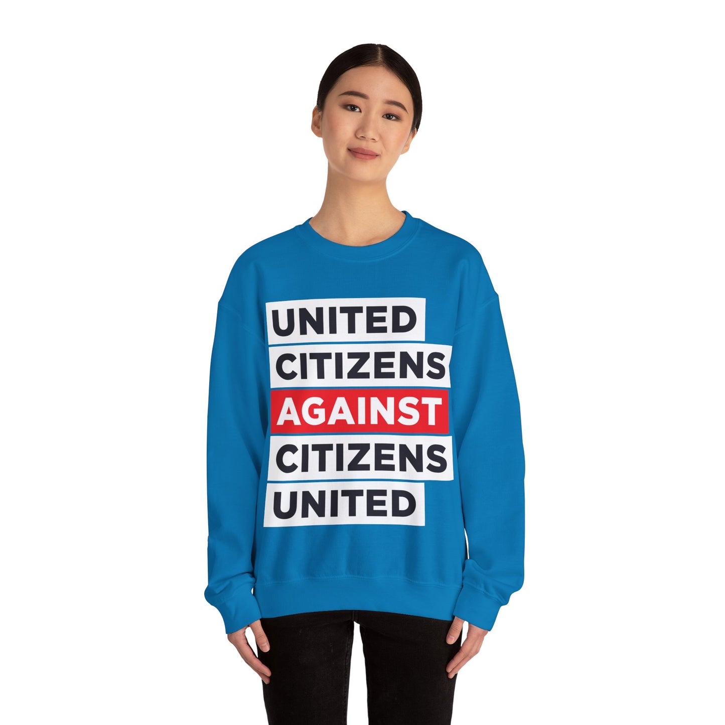 United Citizens Against Citizens United - Sweatshirt
