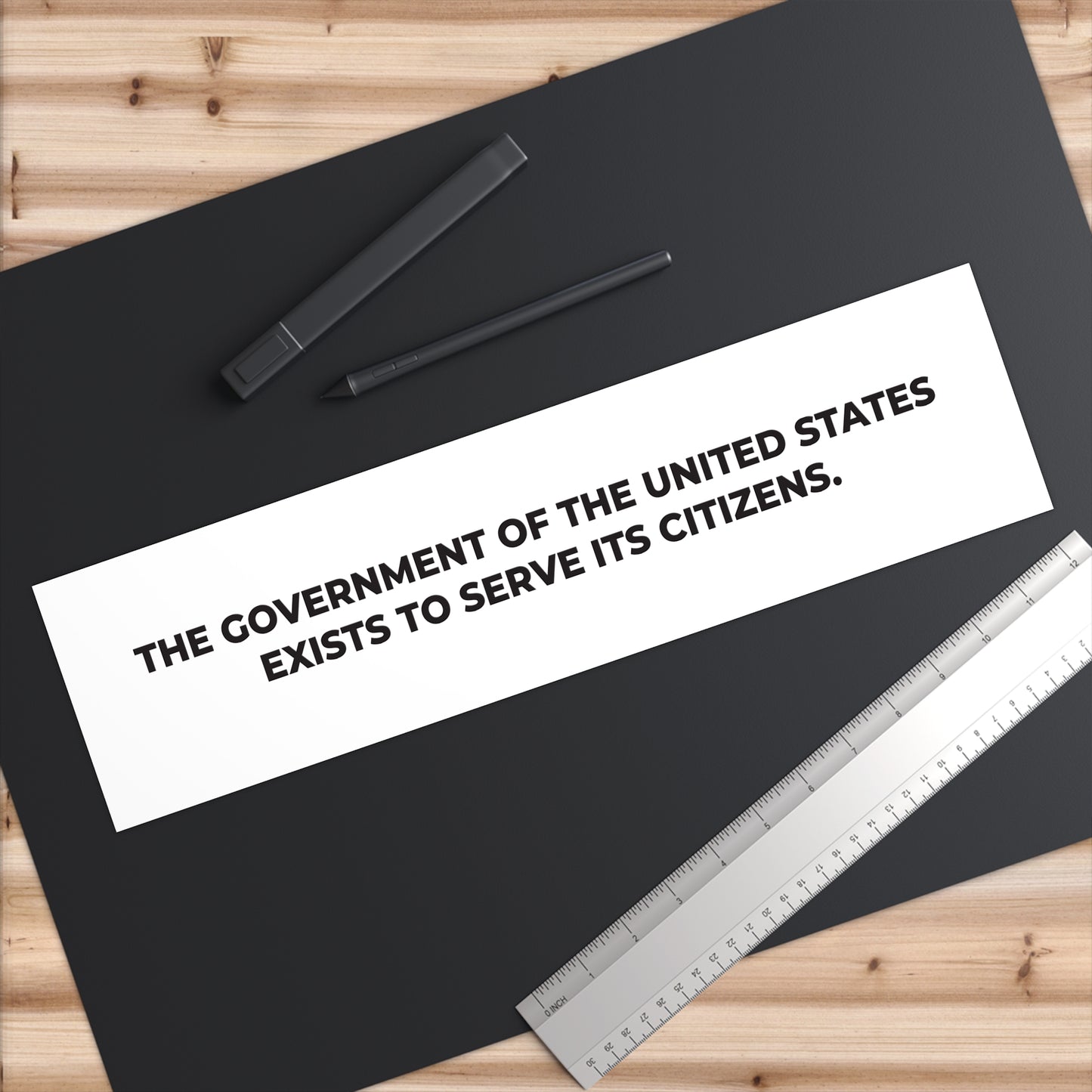 Bumper Stickers - The government of the United States exists to serve its citizens - Free Oppression
