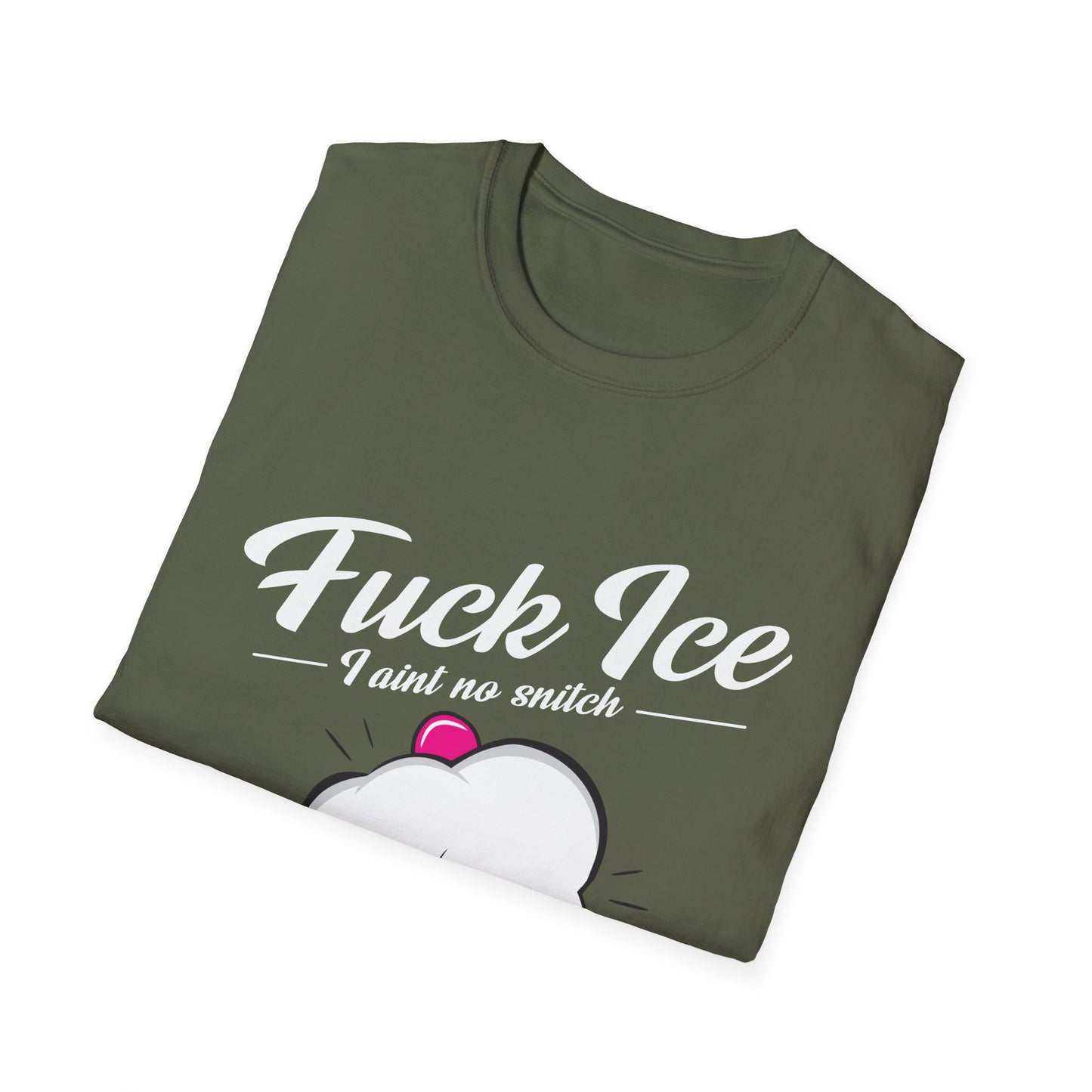 Fuck Ice I Aint No Snitch T-shirt