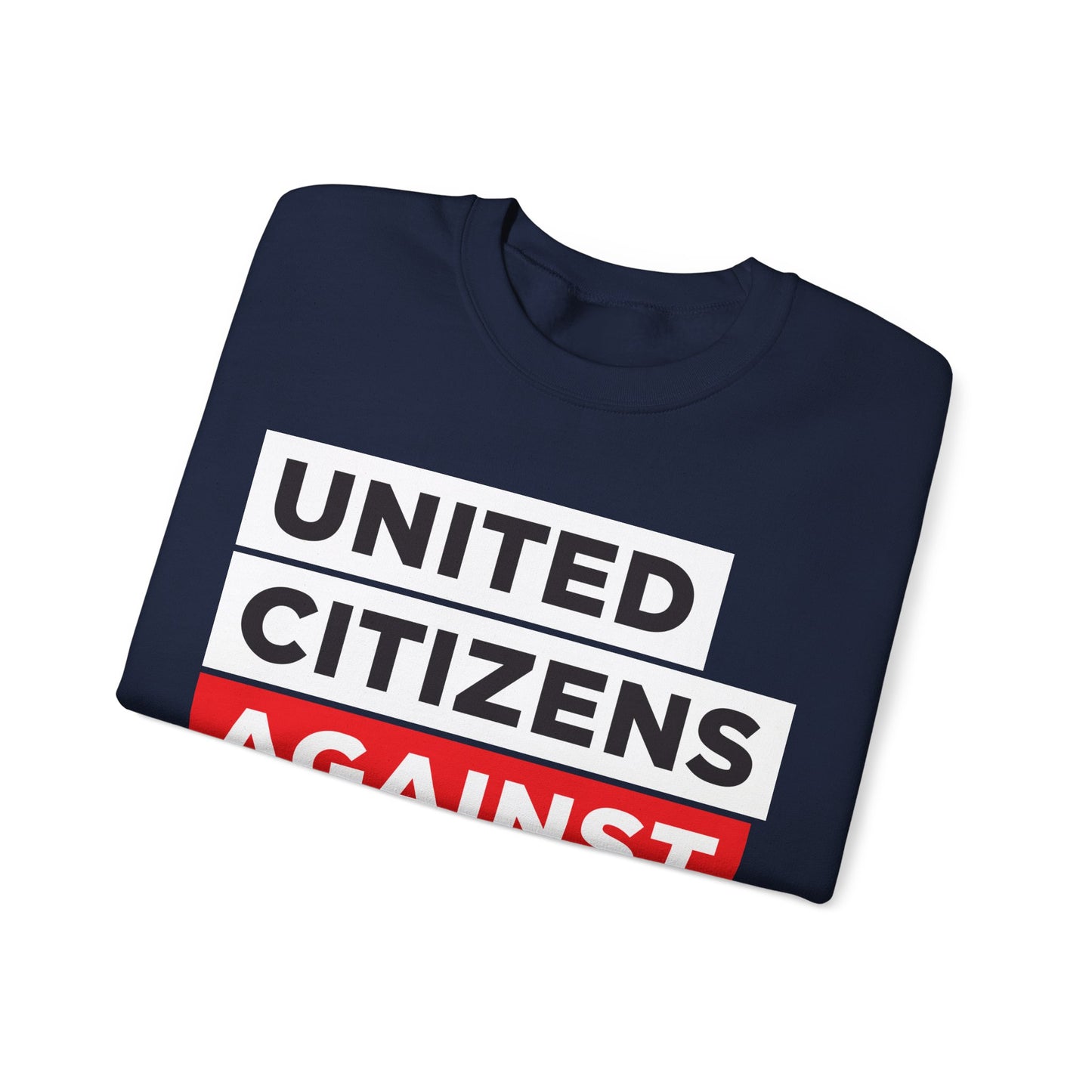 United Citizens Against Citizens United - Sweatshirt