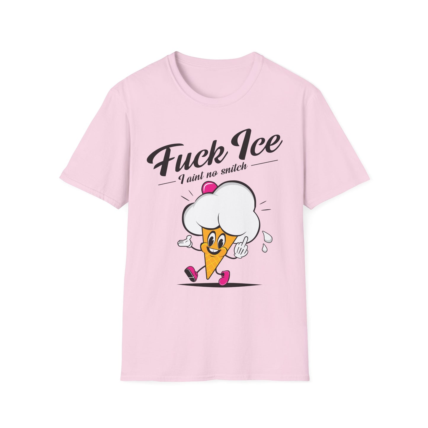 Fuck Ice I Aint No Snitch T-shirt