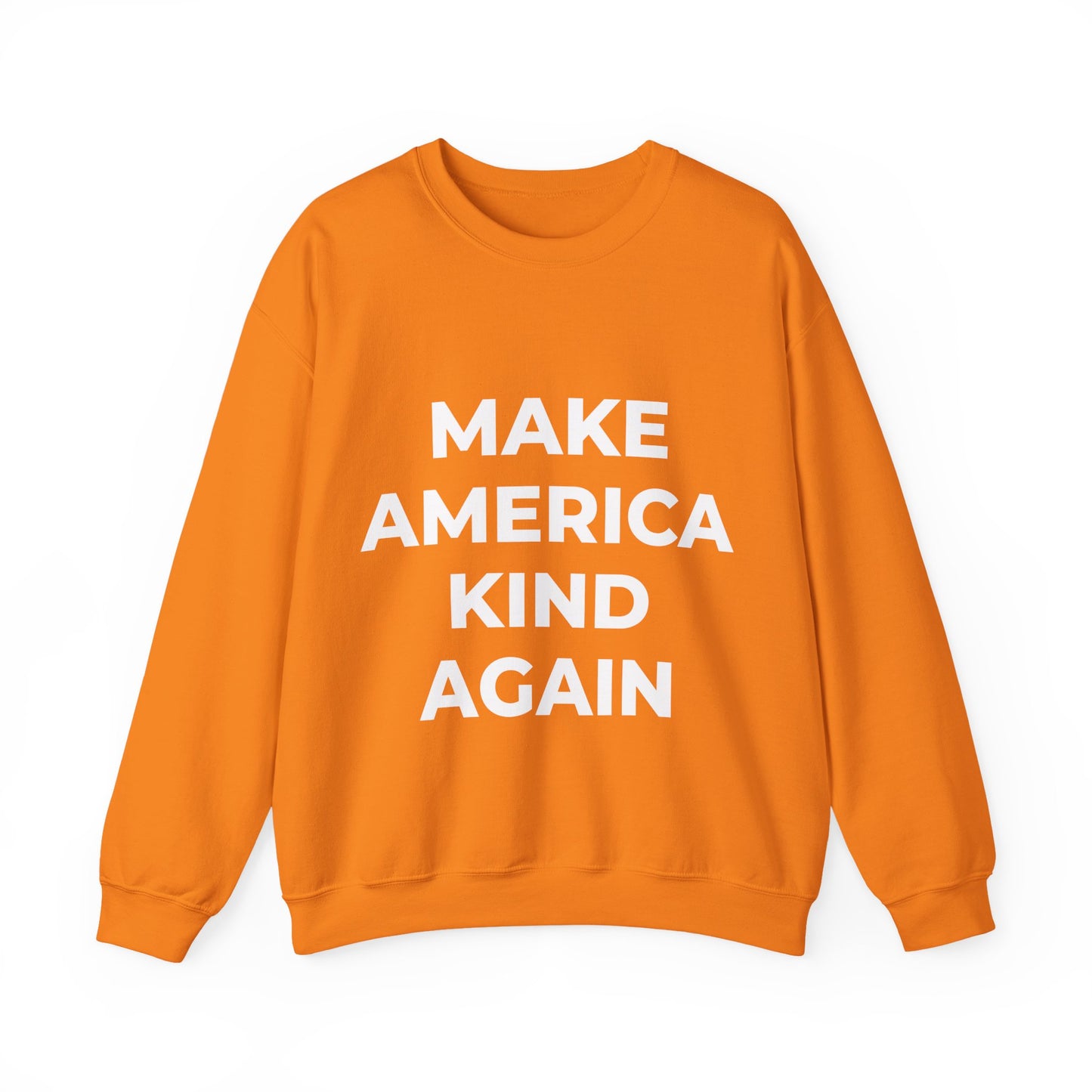 Make America Kind Again - Sweatshirt