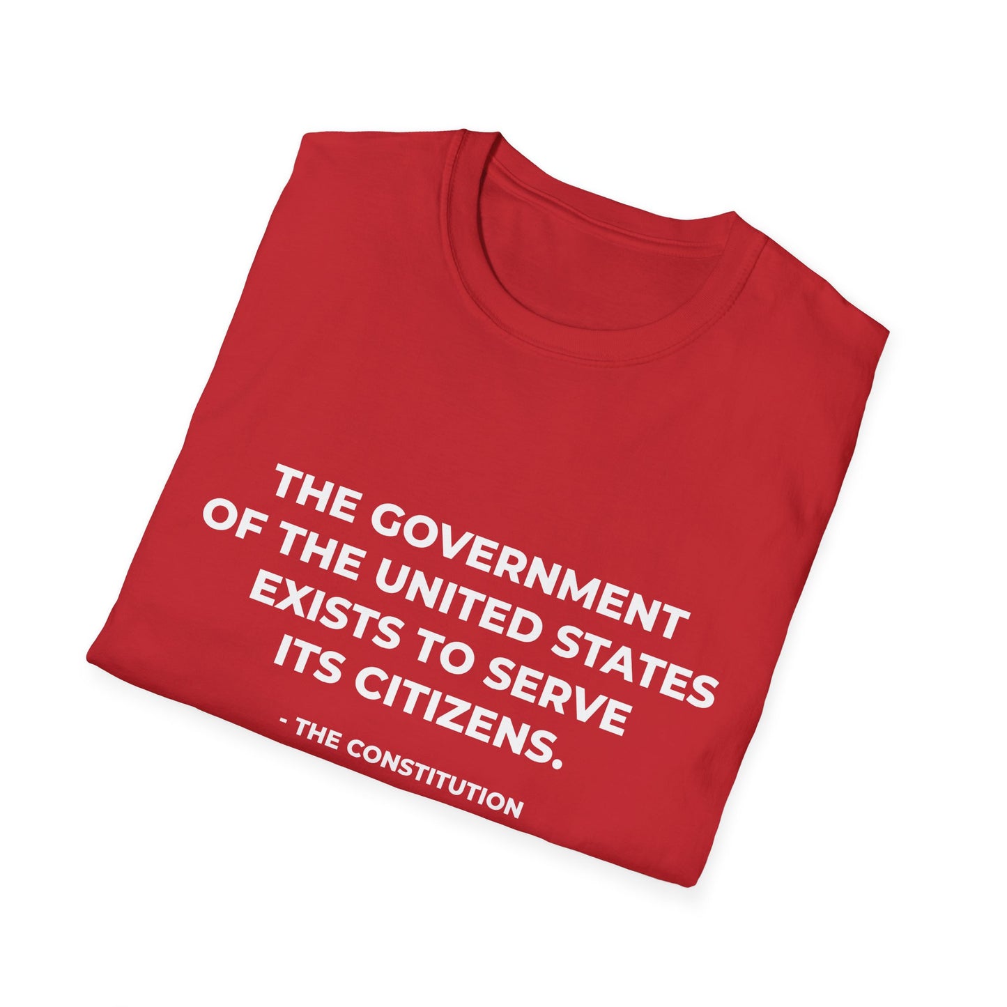Le gouvernement des États-Unis existe pour servir ses citoyens - T-shirt