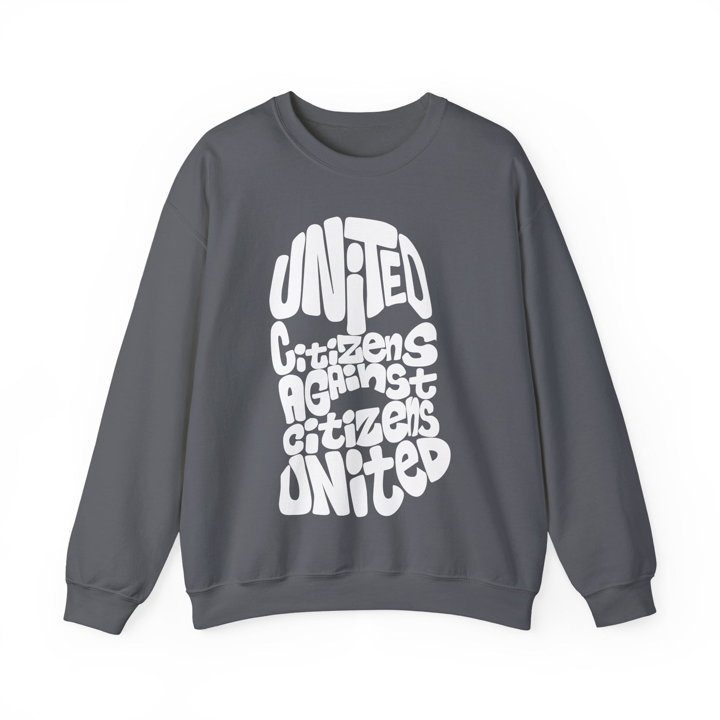 United Citizens Against Citizens United - Sweatshirt