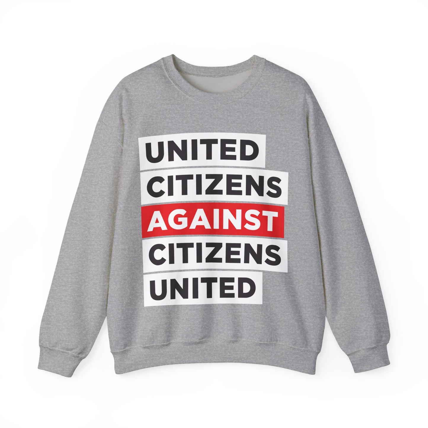 United Citizens Against Citizens United - Sweatshirt