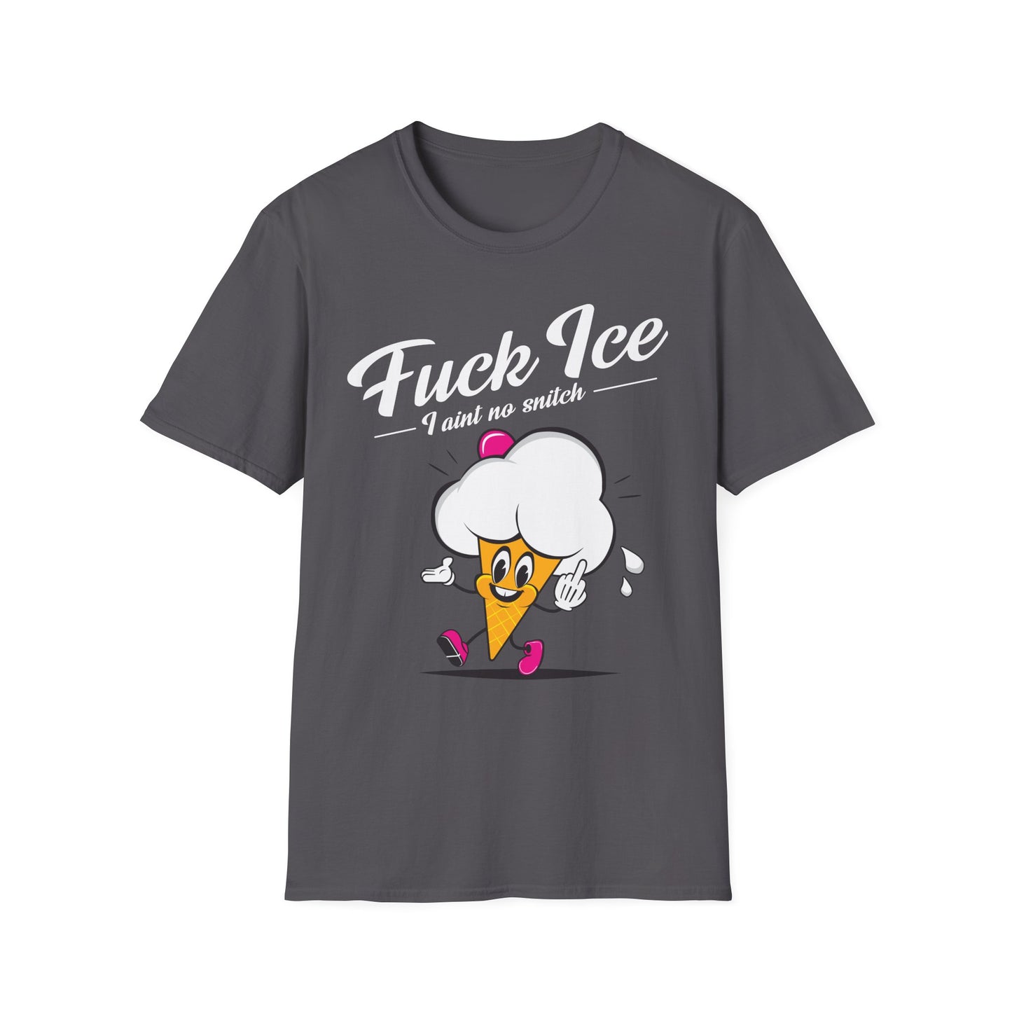 Fuck Ice I Aint No Snitch T-shirt