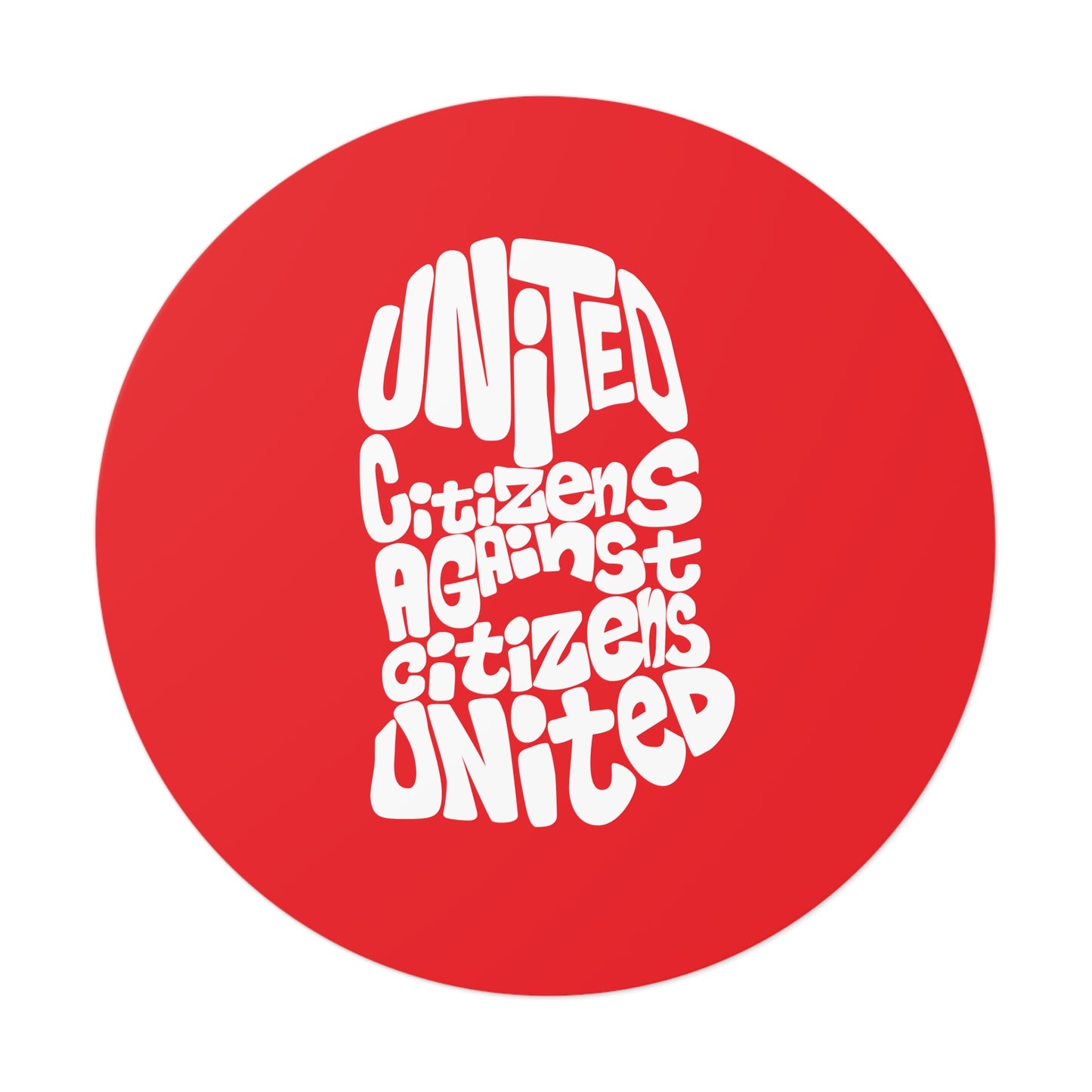 Citoyens unis contre citoyens unis – Autocollants ronds en vinyle