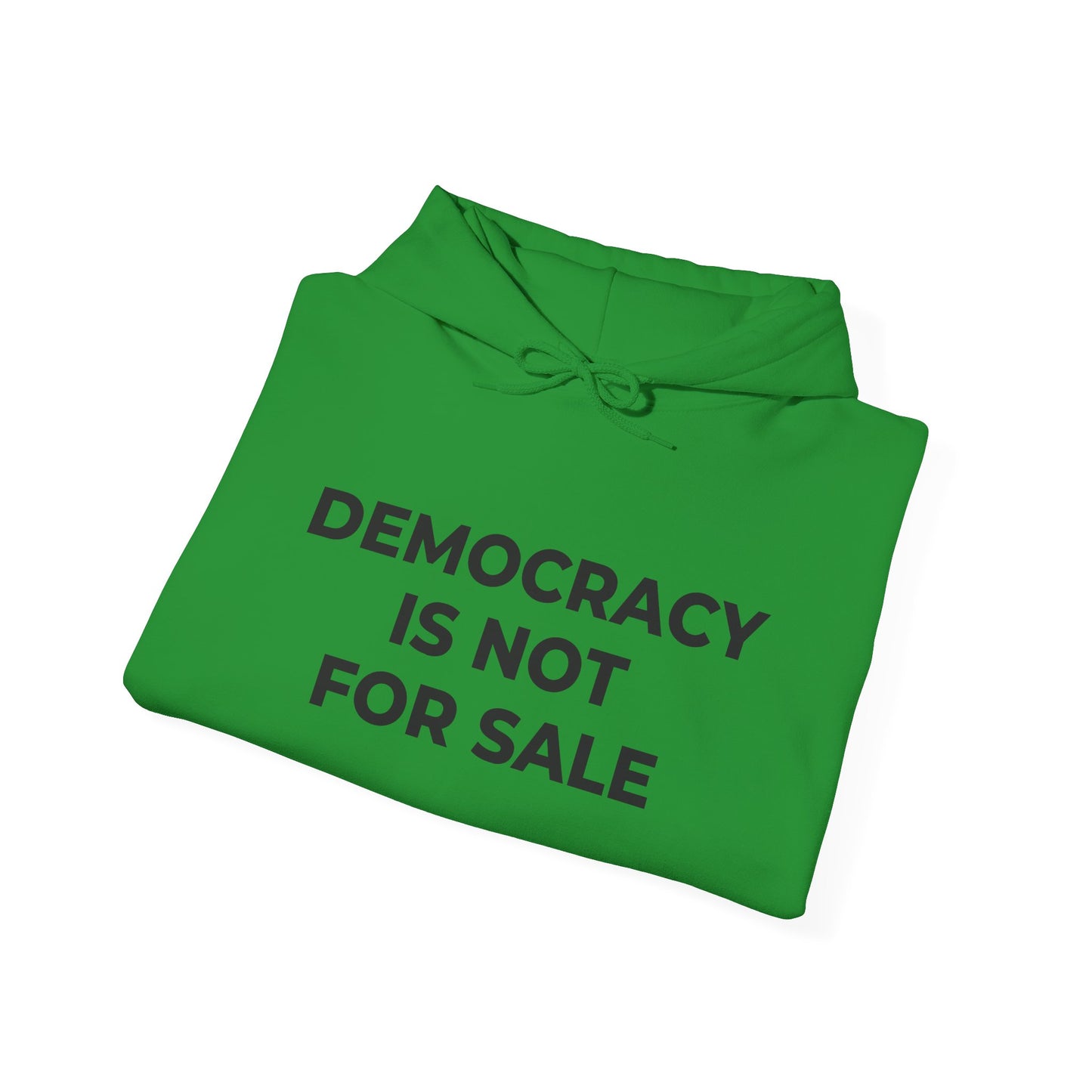 Hoodie - Democracy Is Not For Sale - Free Oppression