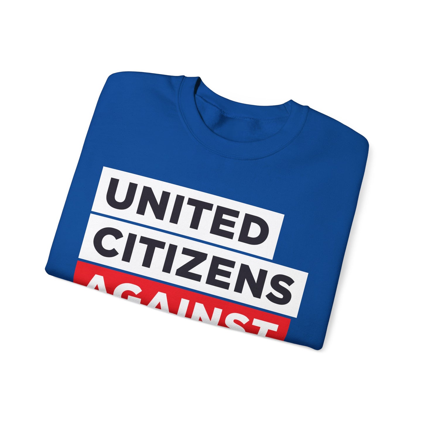 United Citizens Against Citizens United - Sweatshirt