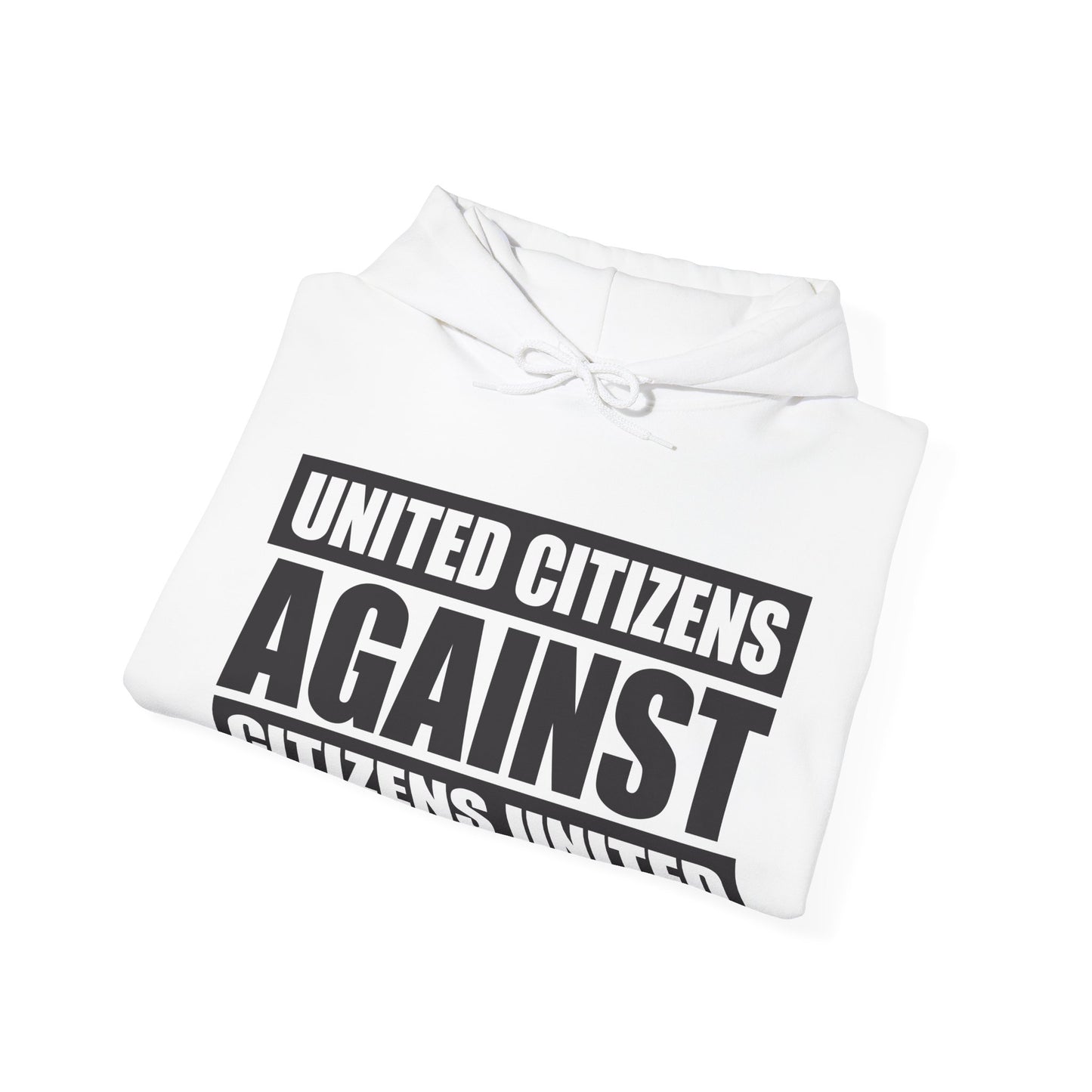 United Citizens Against Citizens United - Hoodie