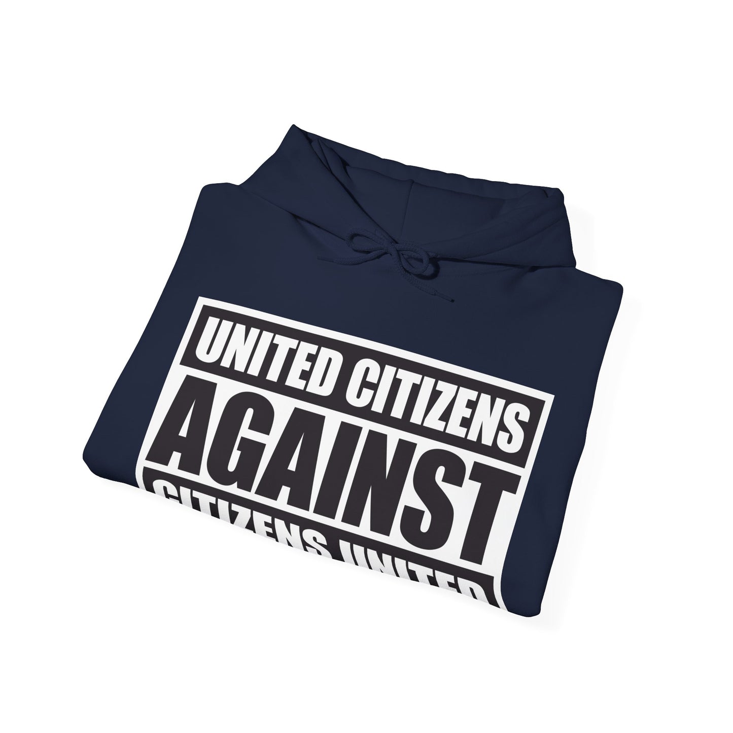 United Citizens Against Citizens United - Hoodie