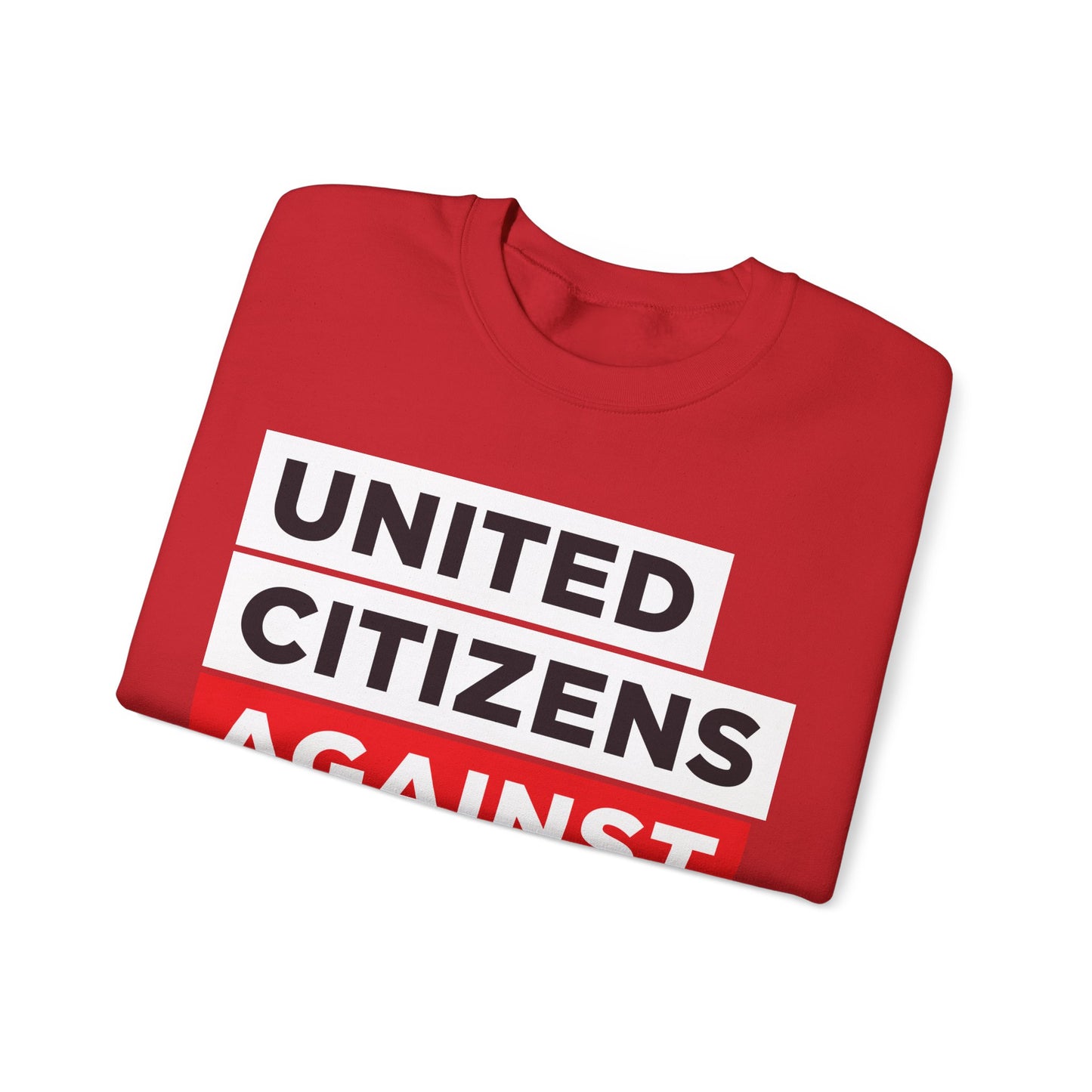 United Citizens Against Citizens United - Sweatshirt