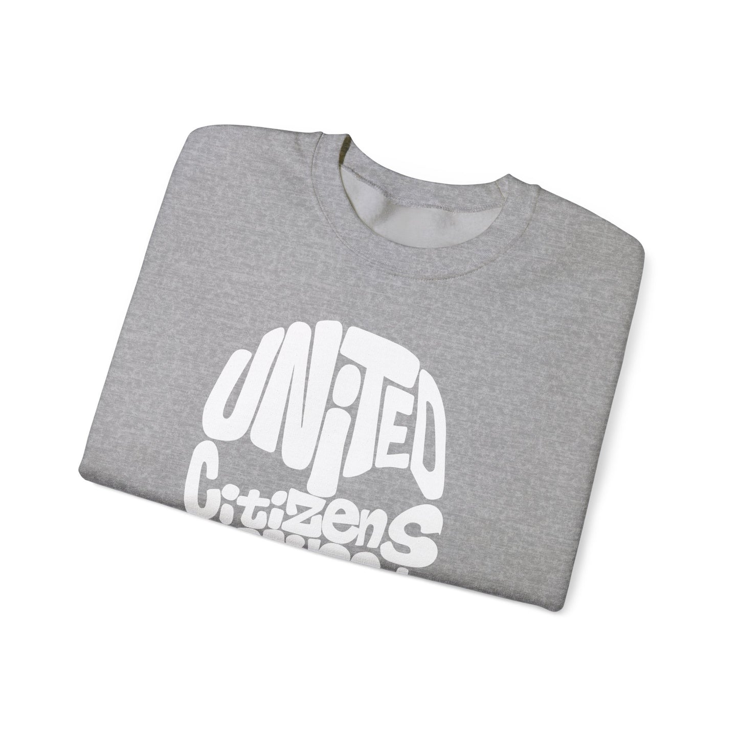 United Citizens Against Citizens United - Sweatshirt
