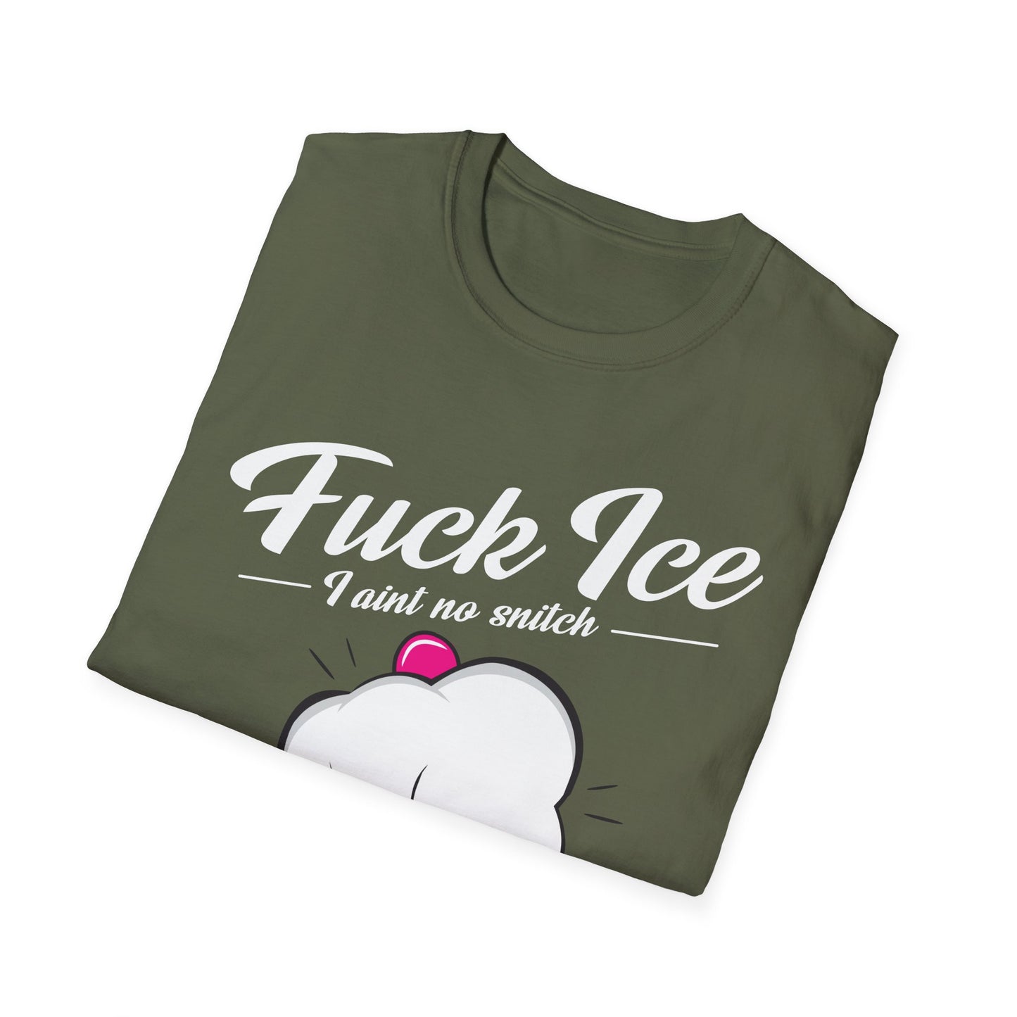 Fuck Ice I Aint No Snitch T-shirt