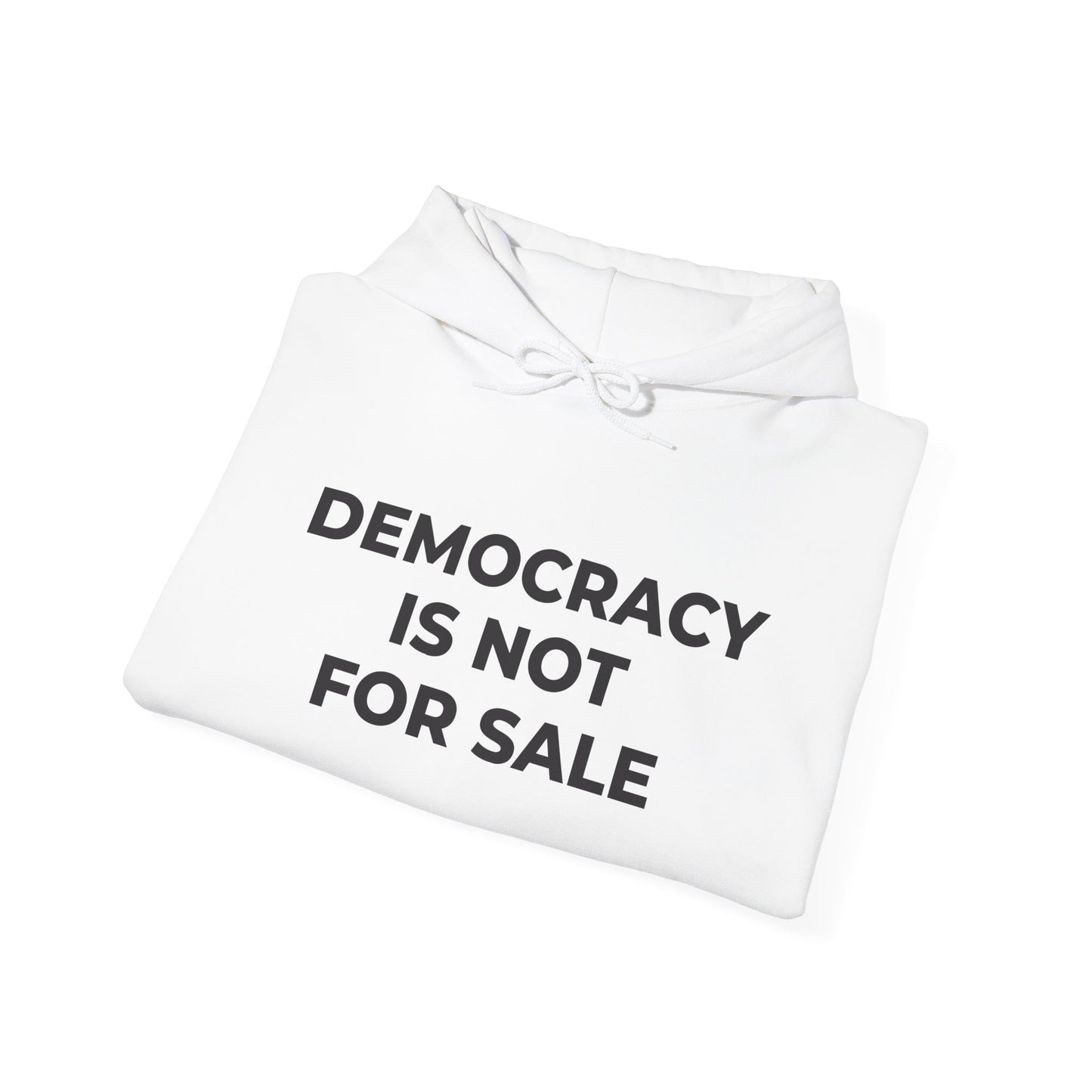Hoodie - Democracy Is Not For Sale - Free Oppression