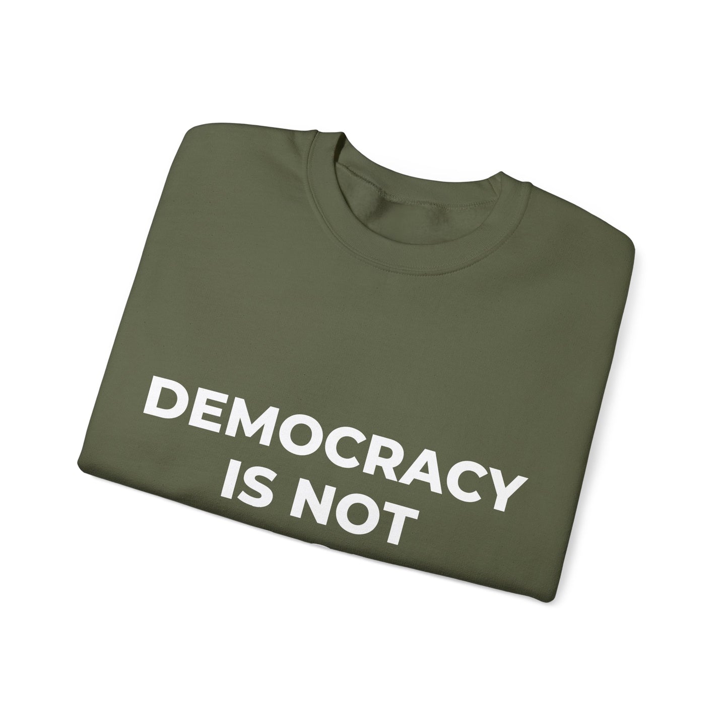 Democracy Is Not For Sale - Sweatshirt
