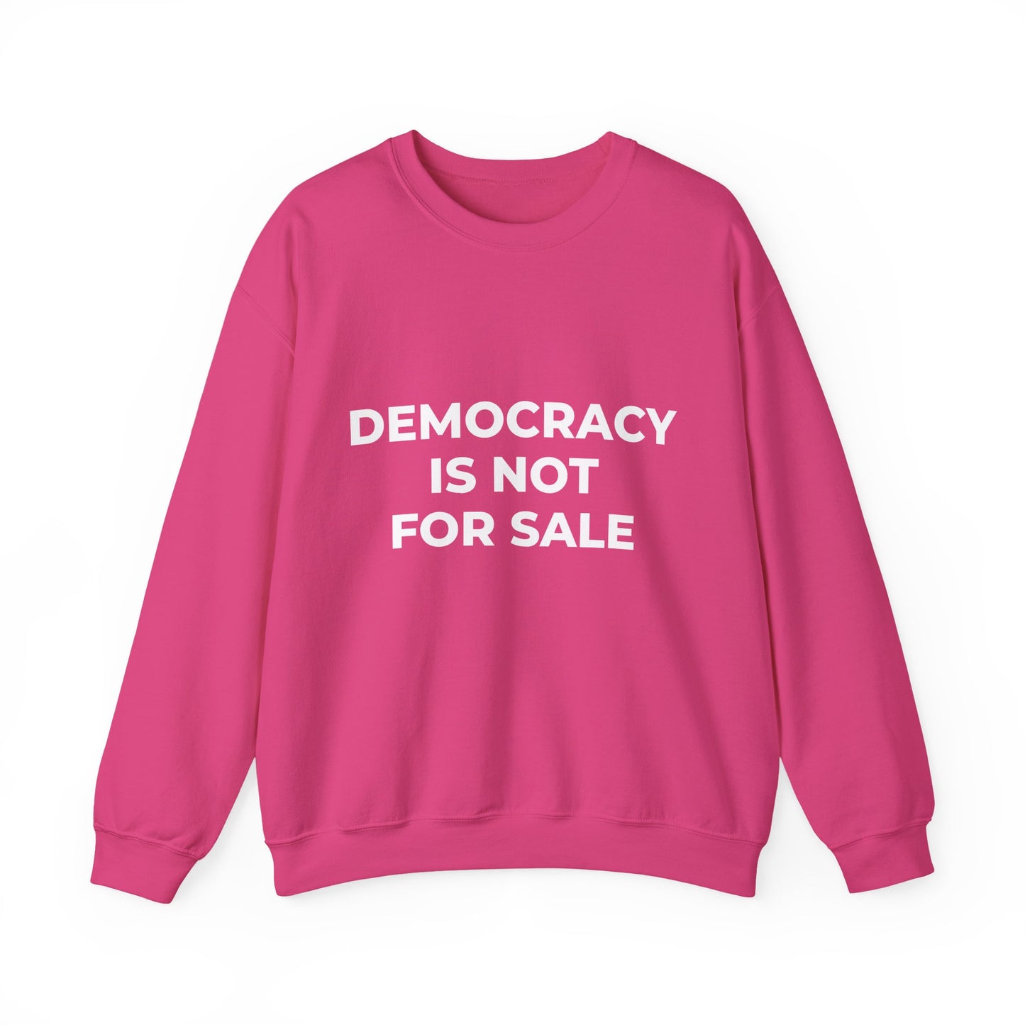 Democracy Is Not For Sale - Sweatshirt
