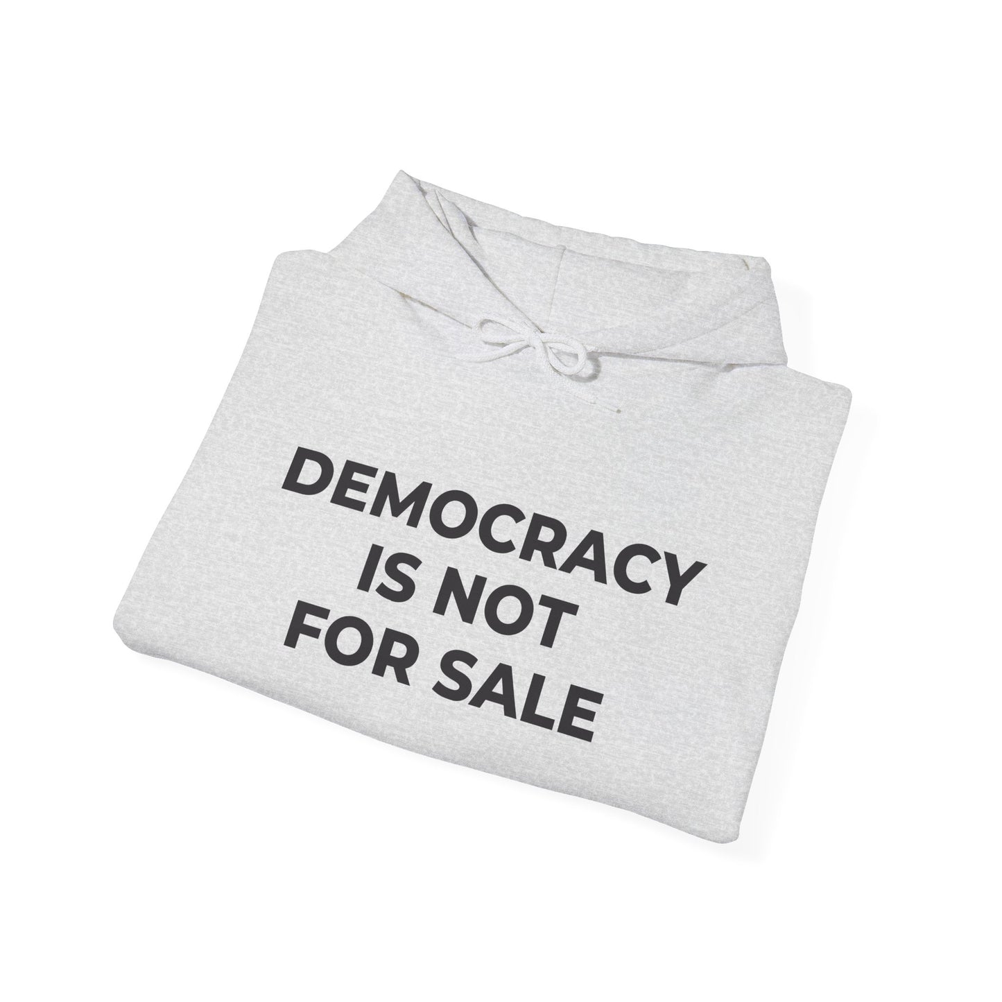 Hoodie - Democracy Is Not For Sale - Free Oppression