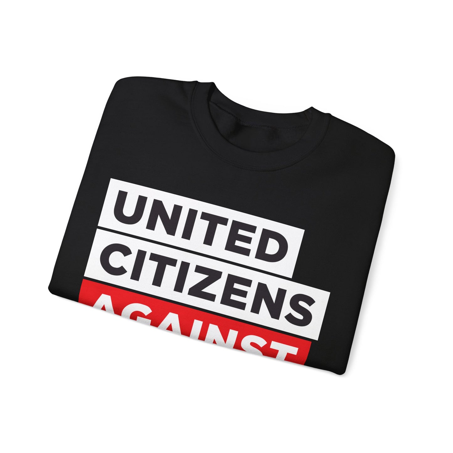United Citizens Against Citizens United - Sweatshirt