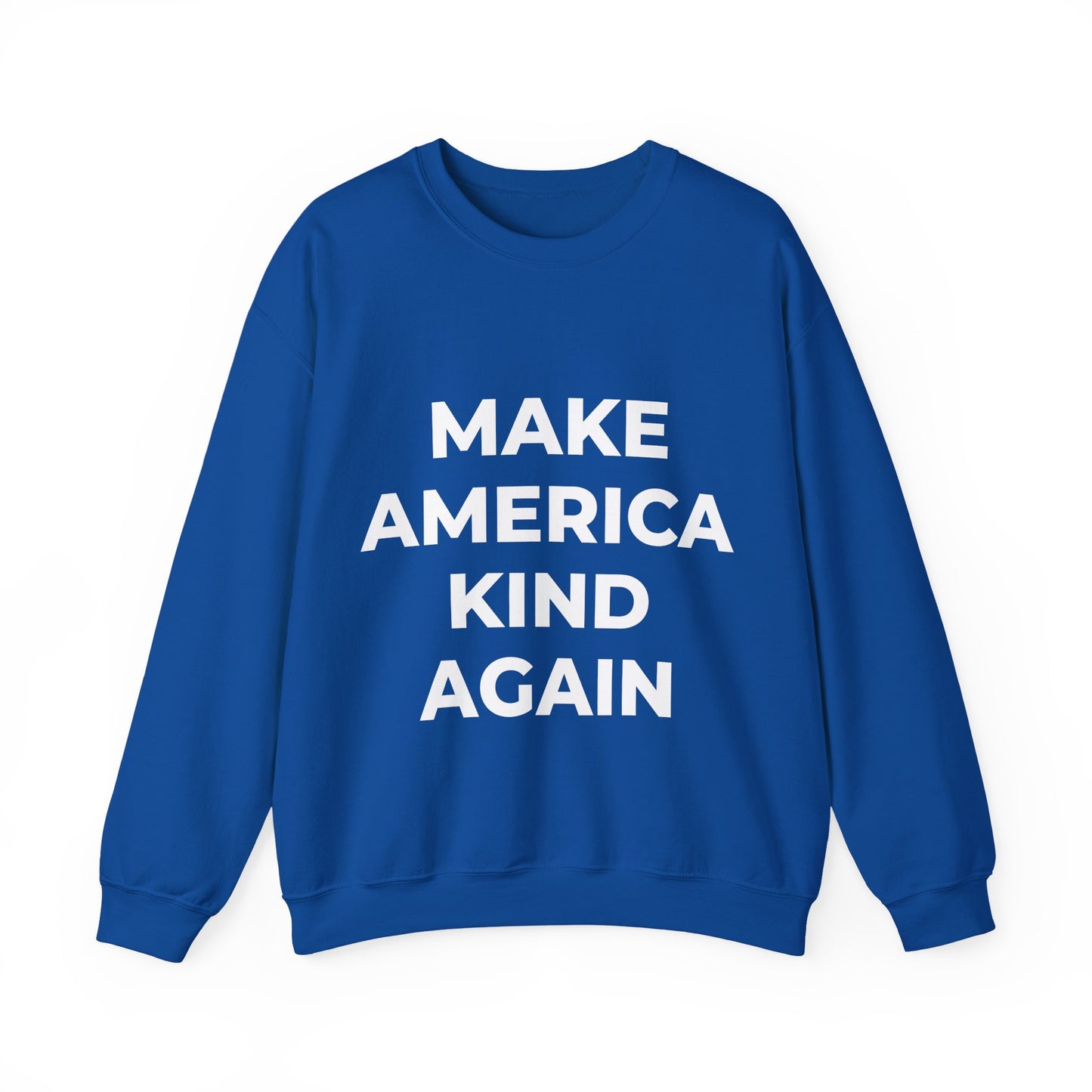Make America Kind Again - Sweatshirt