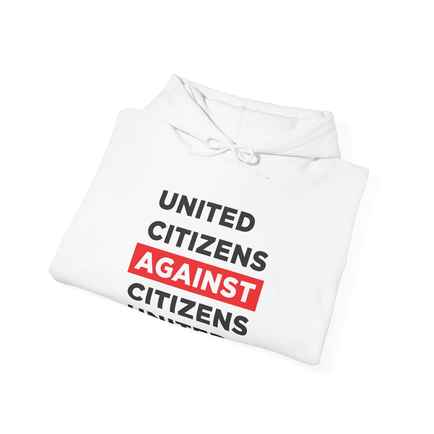 United Citizens Against Citizens United - Hoodie