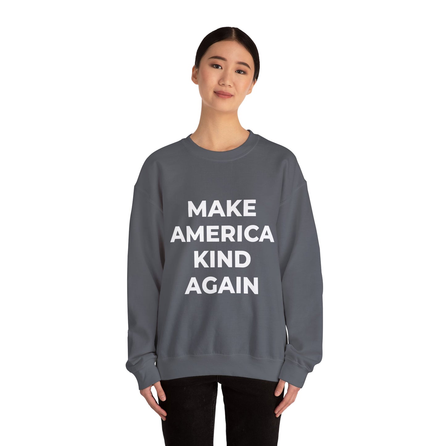 Make America Kind Again - Sweatshirt