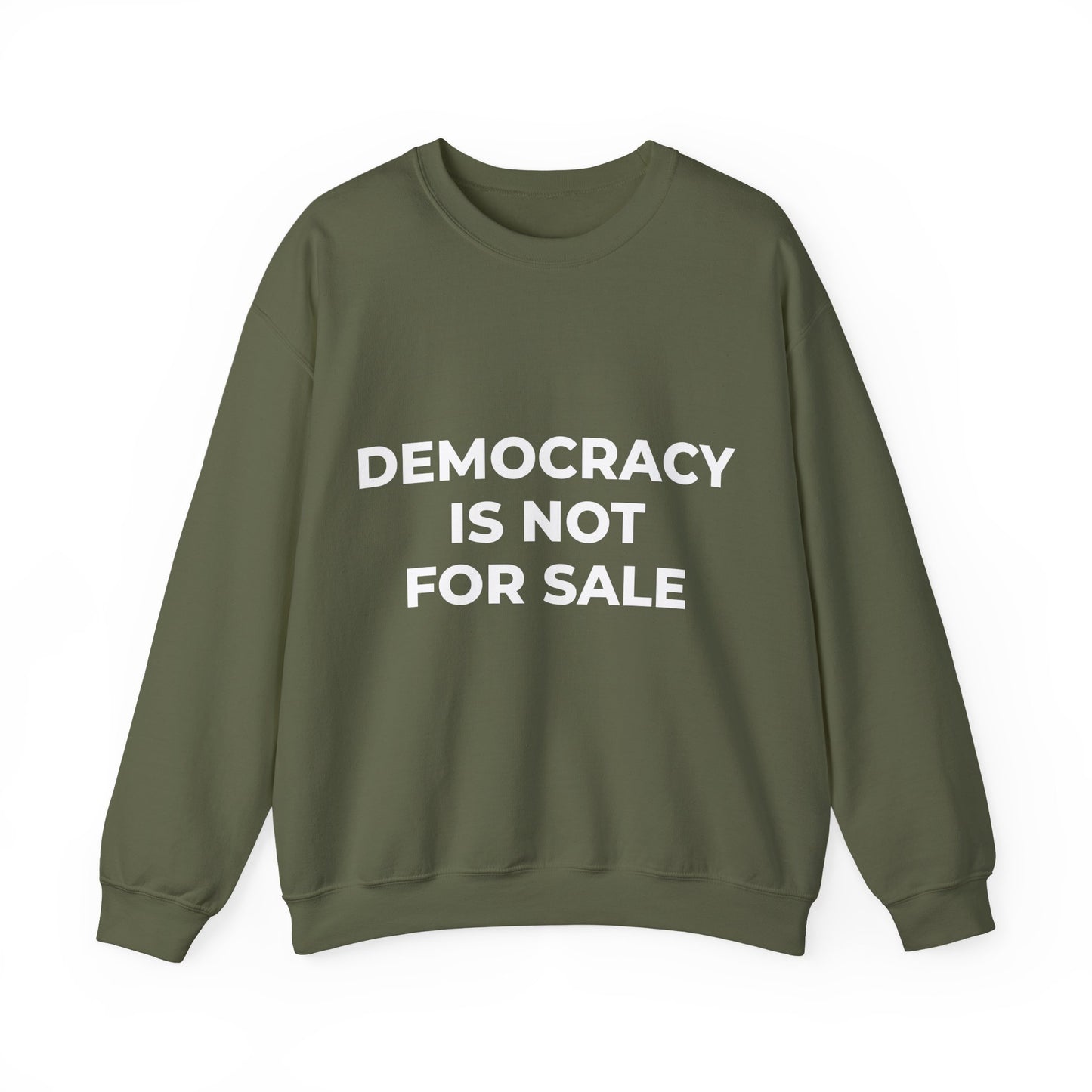 Democracy Is Not For Sale - Sweatshirt