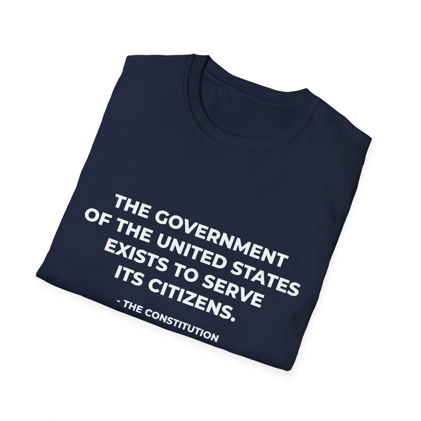 Le gouvernement des États-Unis existe pour servir ses citoyens - T-shirt