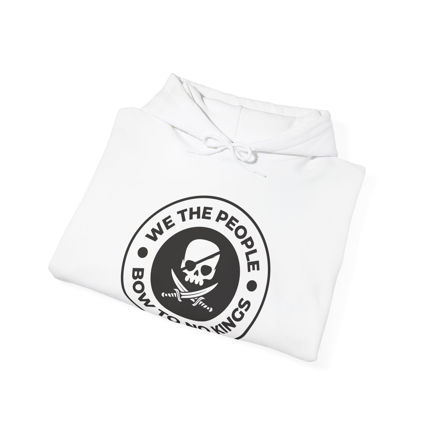 We The People Bow To No Kings - Hoodie