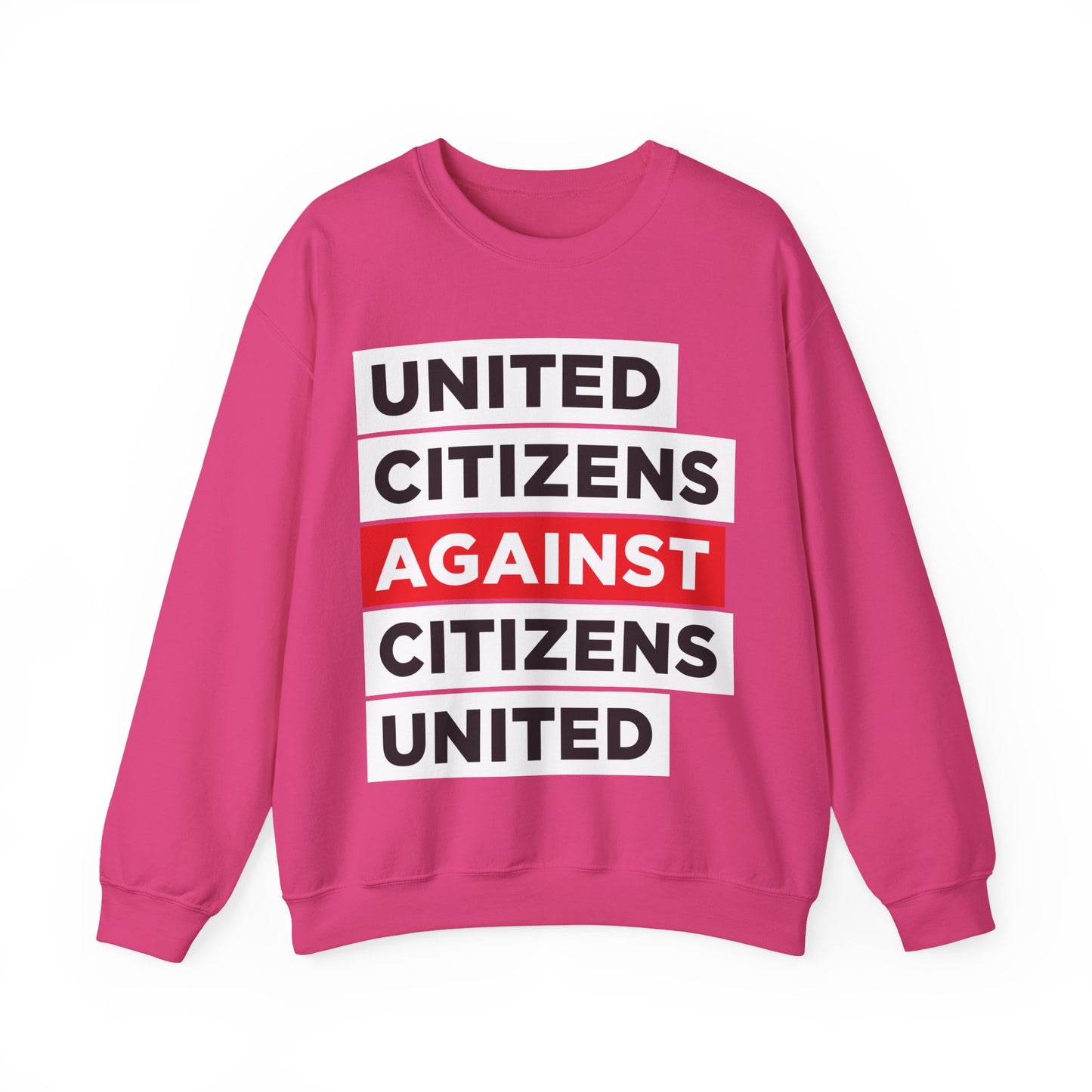 United Citizens Against Citizens United - Sweatshirt