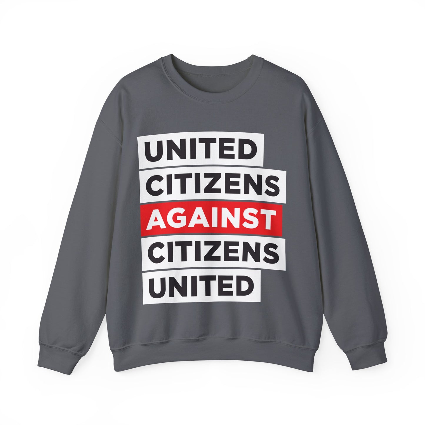 United Citizens Against Citizens United - Sweatshirt