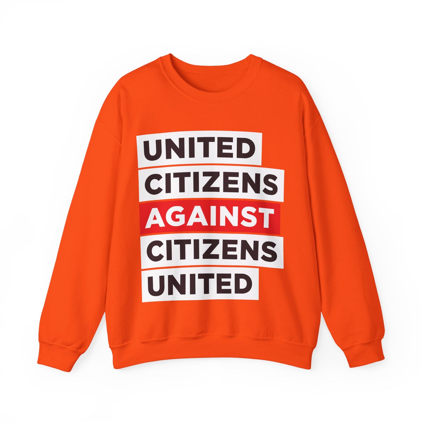 United Citizens Against Citizens United - Sweatshirt