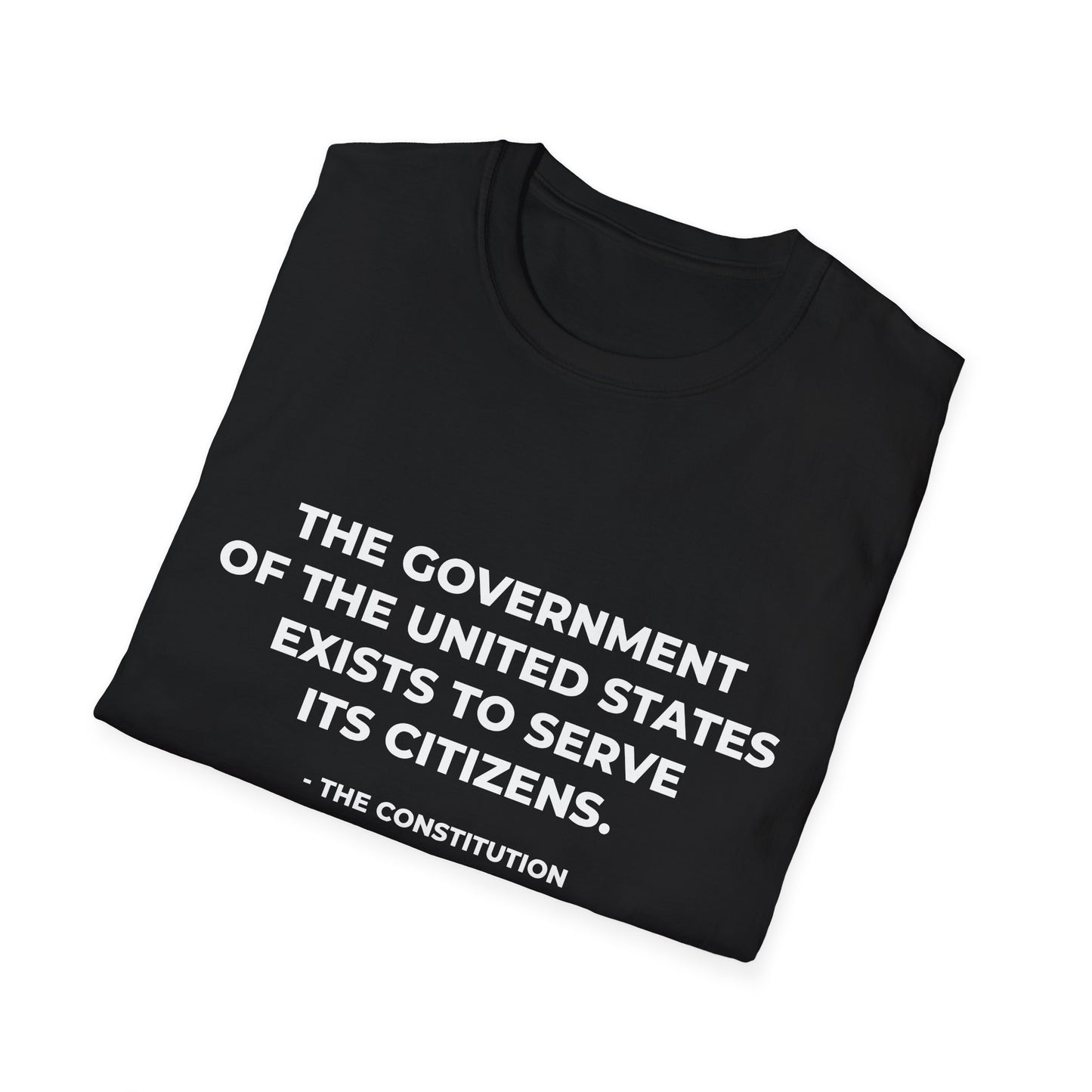 Le gouvernement des États-Unis existe pour servir ses citoyens - T-shirt