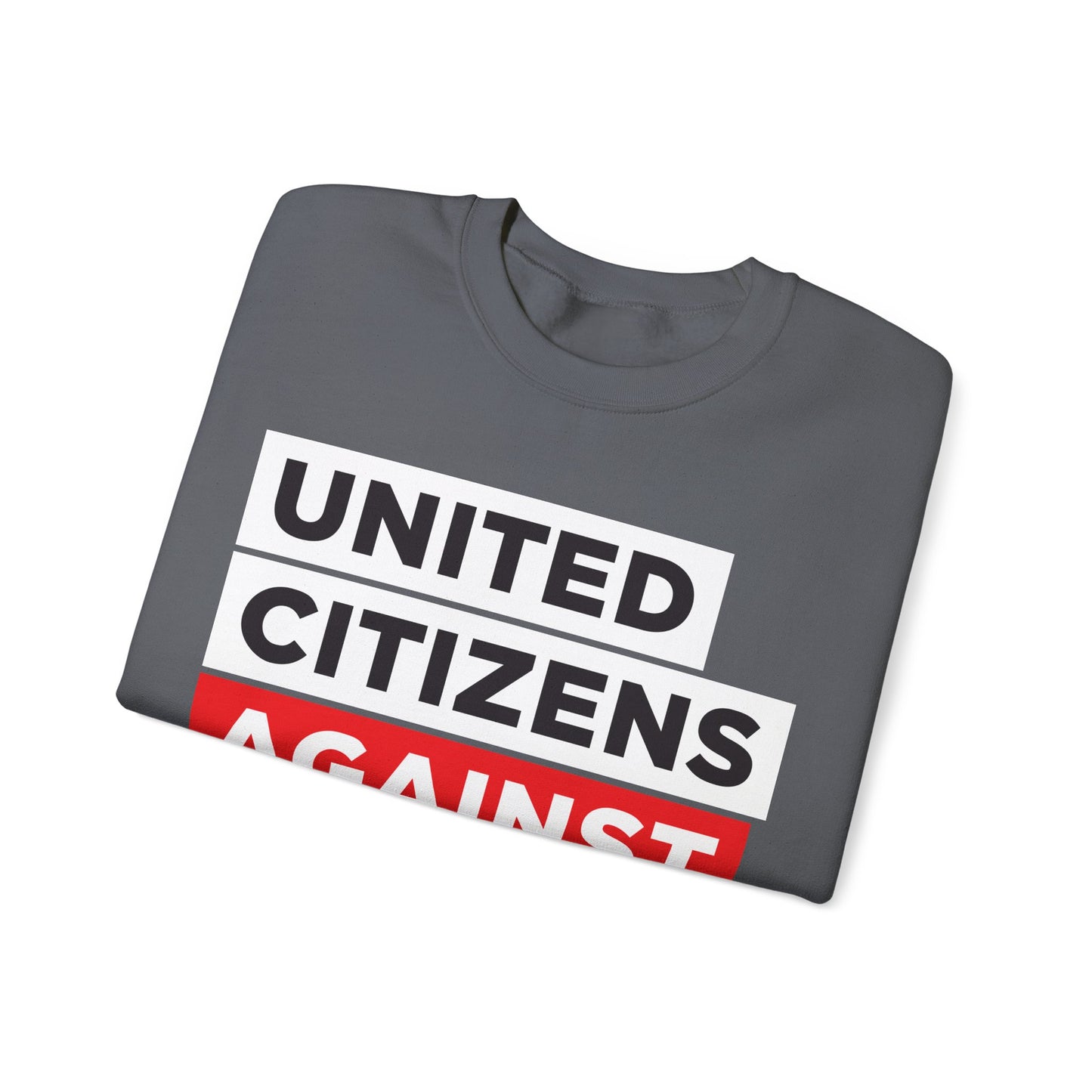 United Citizens Against Citizens United - Sweatshirt