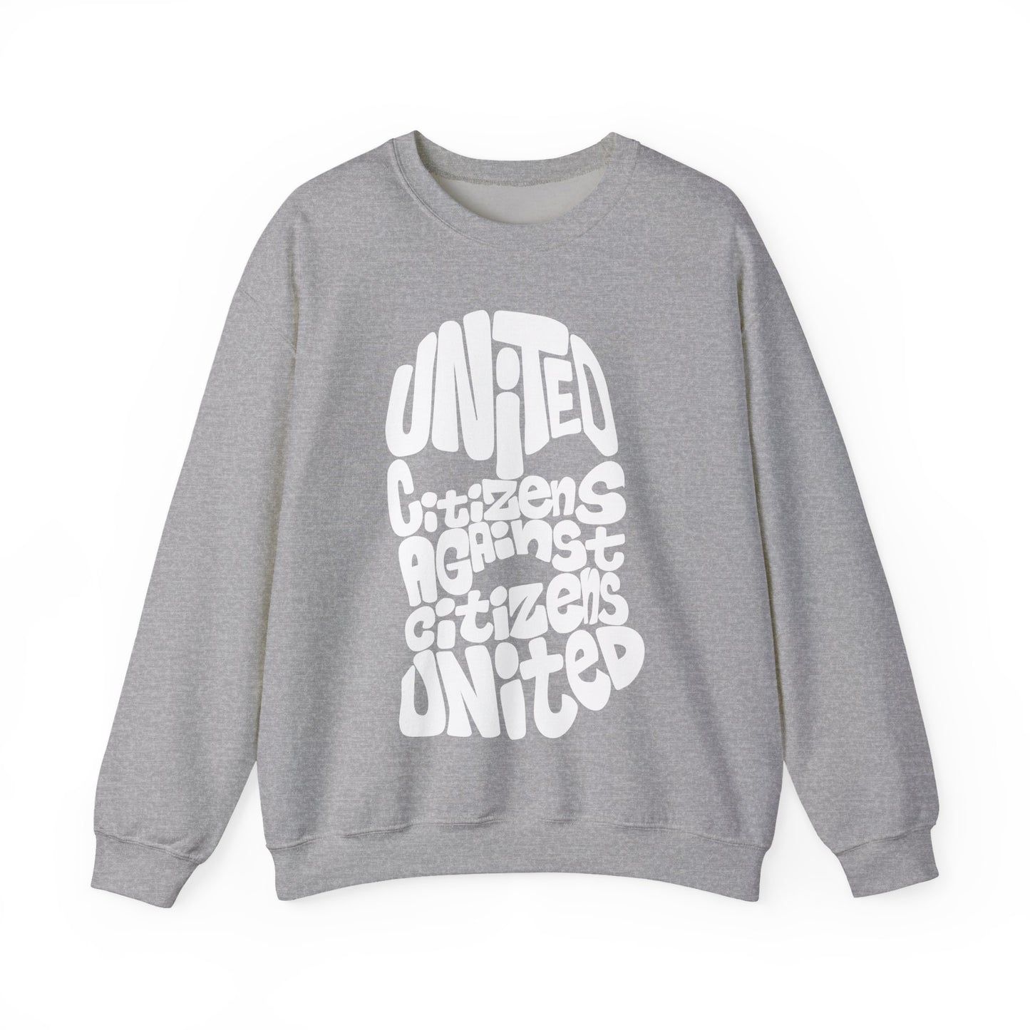 United Citizens Against Citizens United - Sweatshirt