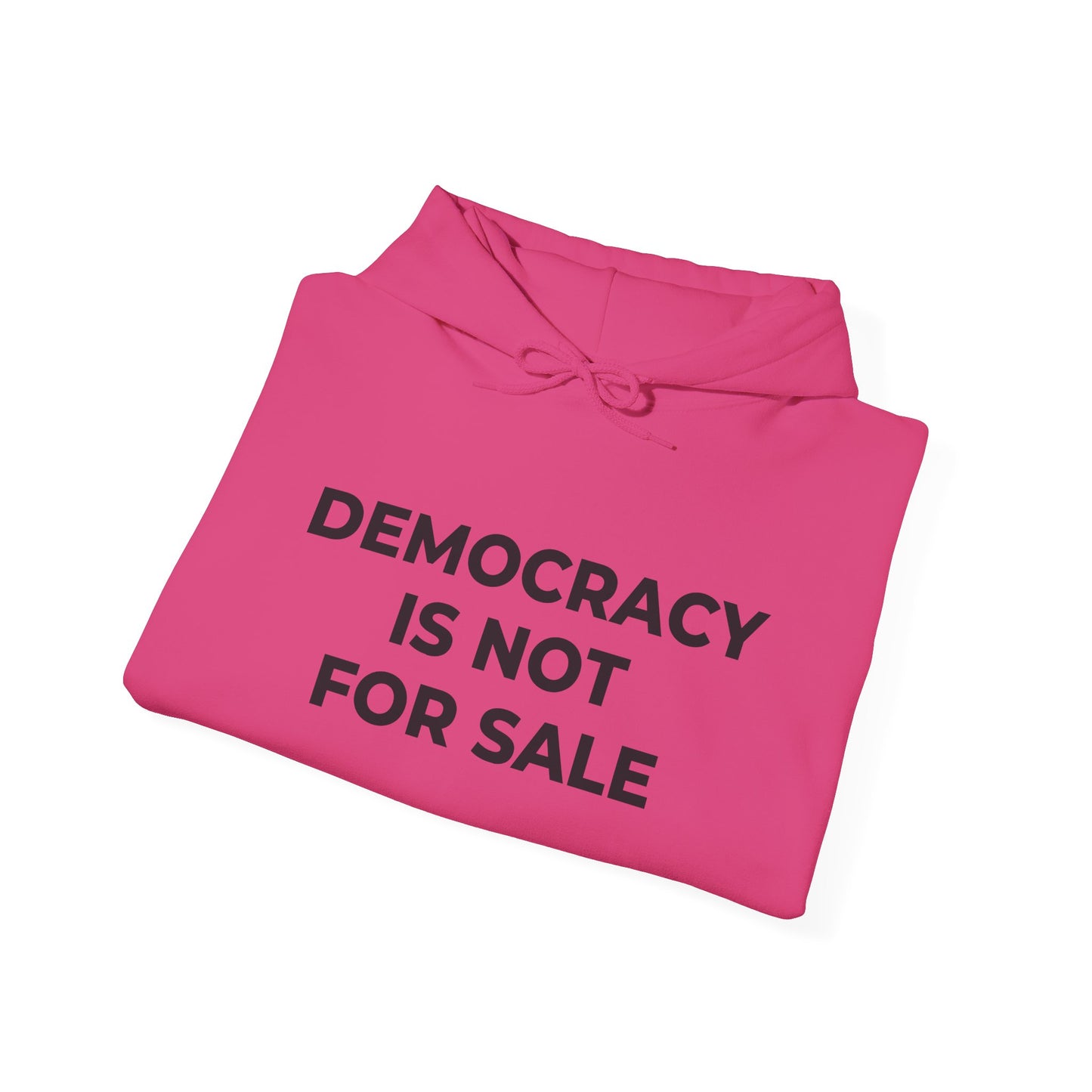 Hoodie - Democracy Is Not For Sale - Free Oppression