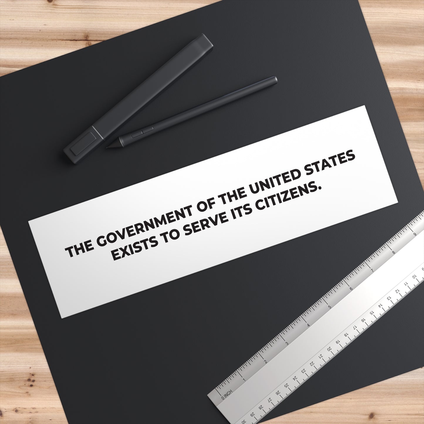 Bumper Stickers - The government of the United States exists to serve its citizens - Free Oppression