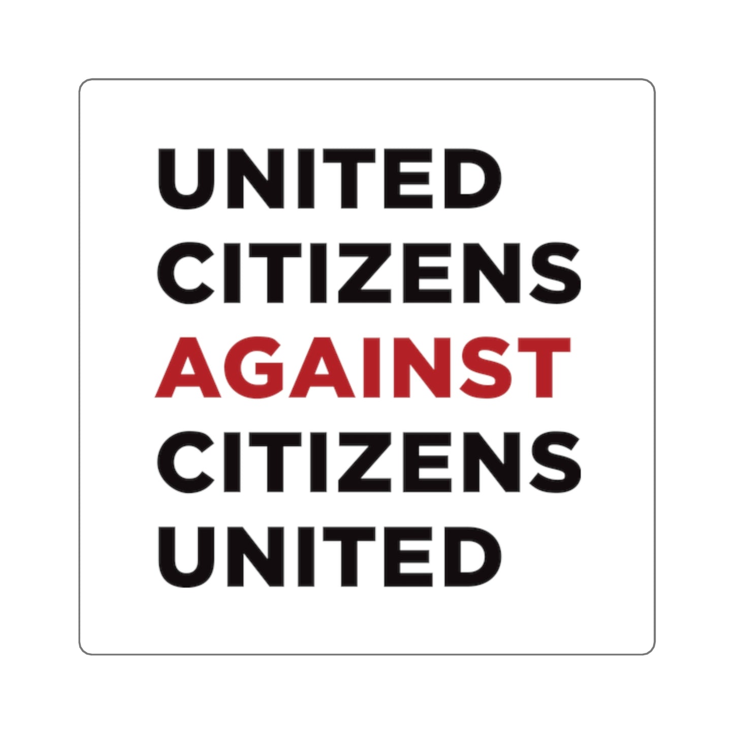United Citizens Against Citizens United - Square Stickers - Free Oppression