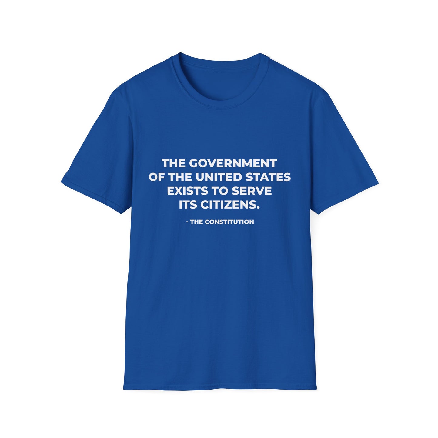 Le gouvernement des États-Unis existe pour servir ses citoyens - T-shirt