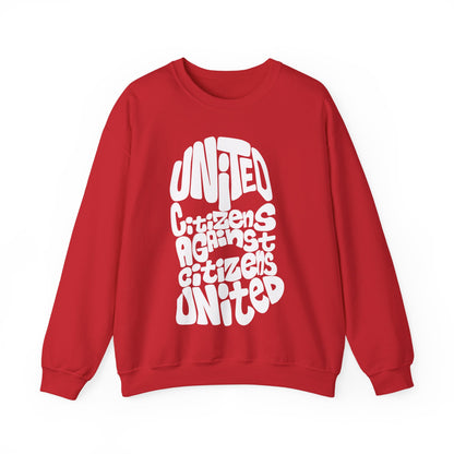 United Citizens Against Citizens United - Sweatshirt