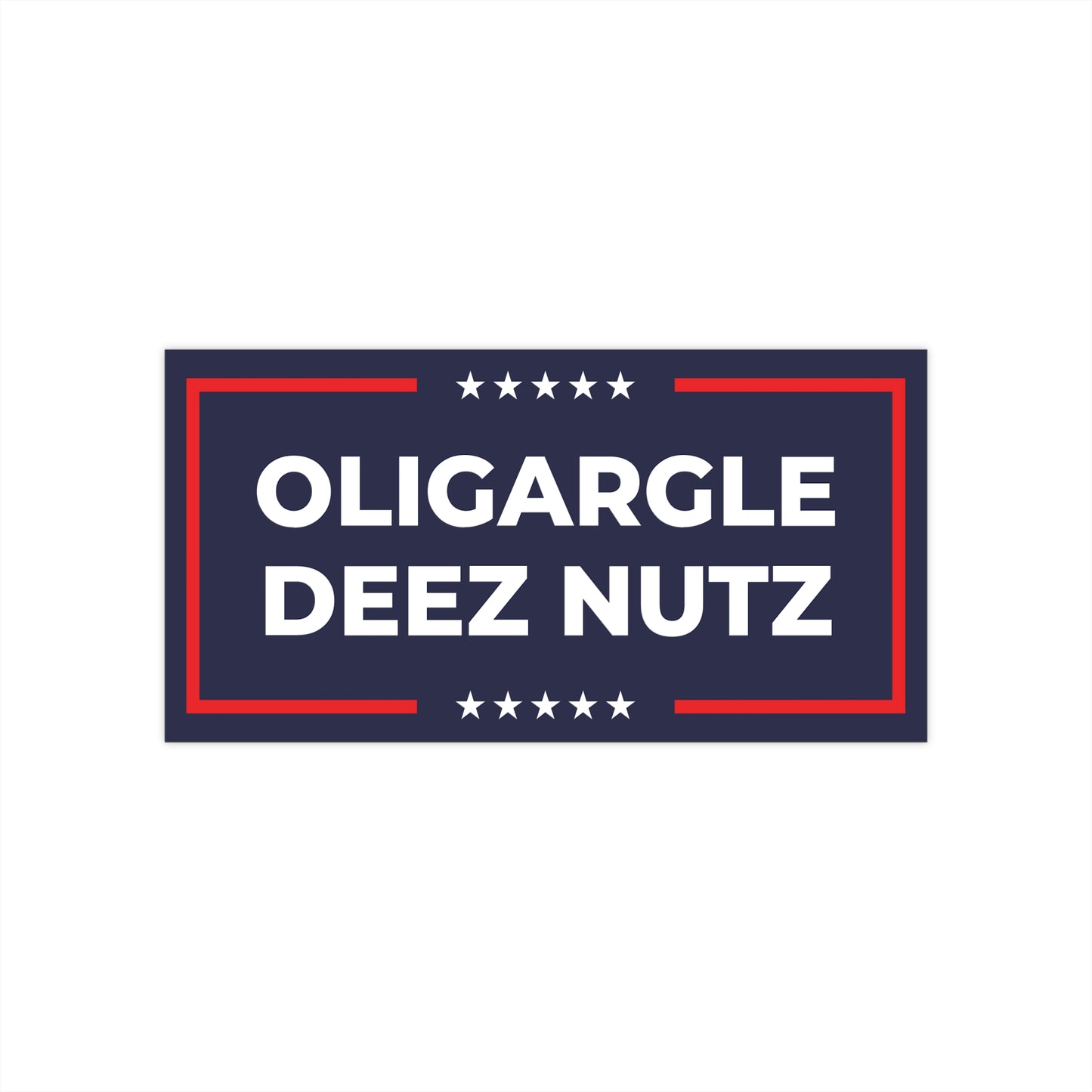 Oligargle Deez Nutz – Bumper Sticker
