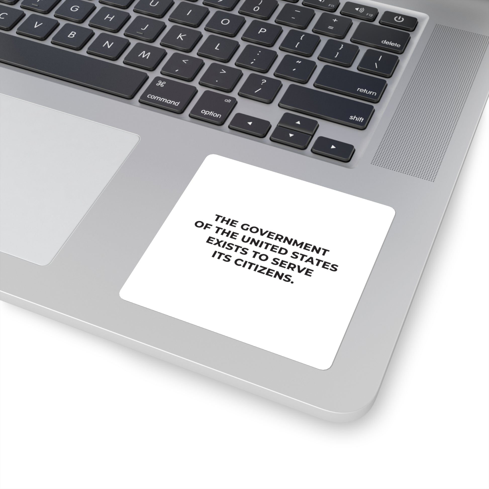 Square Stickers - The government of the United States exists to serve its citizens - Free Oppression