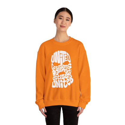 United Citizens Against Citizens United - Sweatshirt